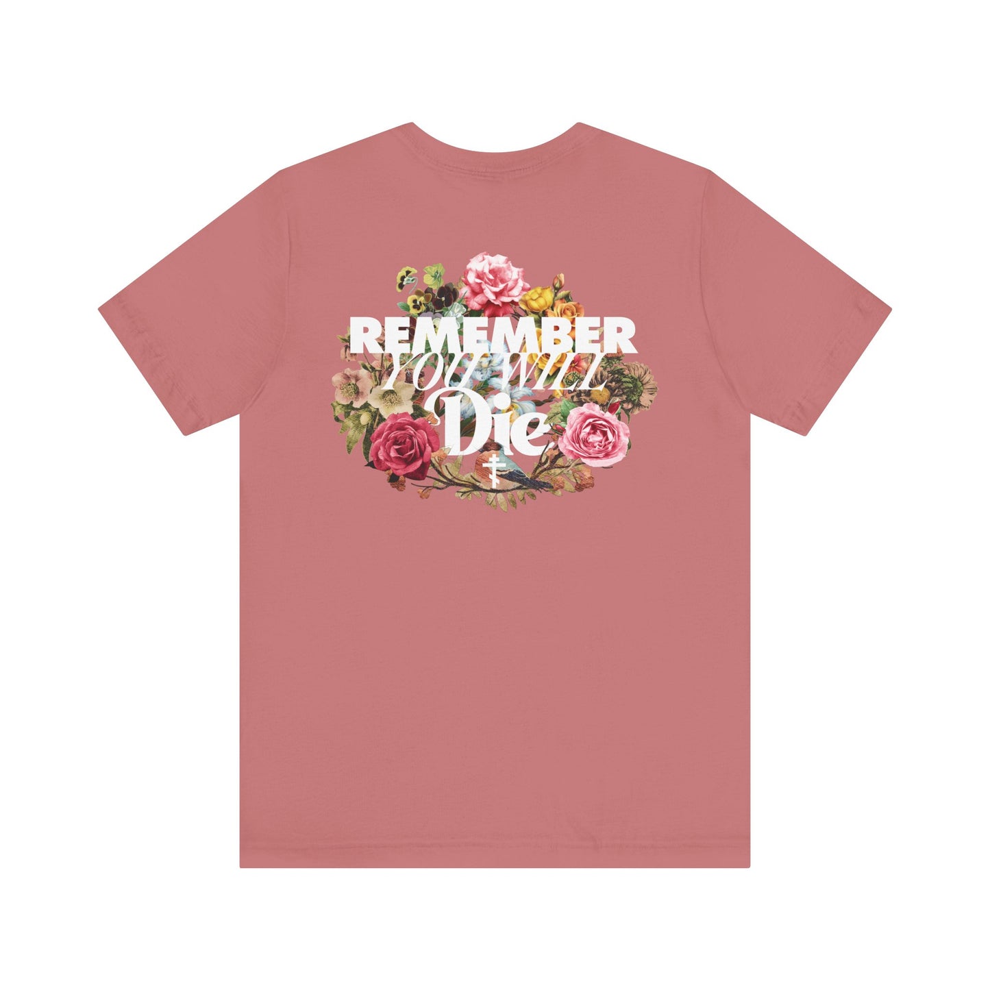 Remember You Will Die | Cross | Classic Typography & Floral Wreath Design (BACK PRINT) | Memento Mori | Lightweight Cotton Unisex Tee
