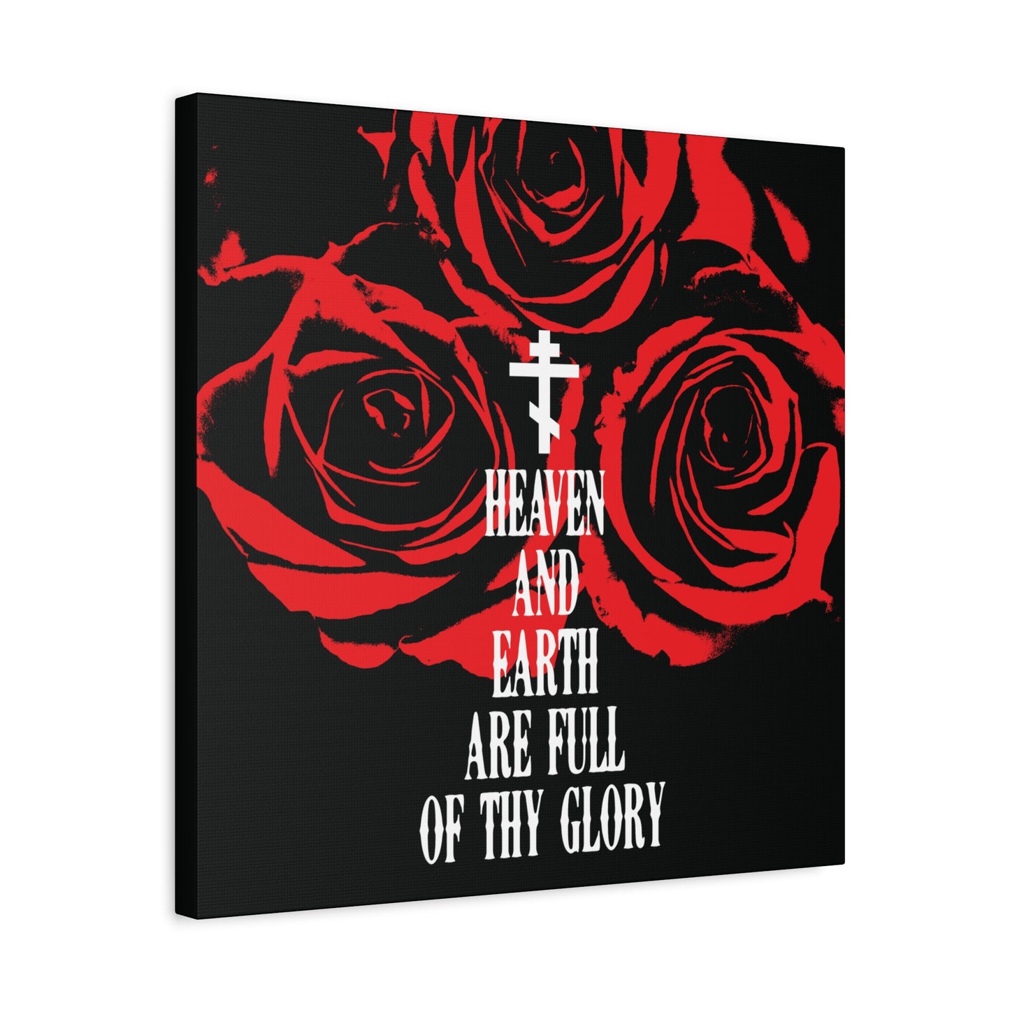 Heaven and Earth Are Full of Thy Glory | Orthodox Liturgical Hymn | Red Roses | Western Typography | Orthodox Christian Canvas Wall Art