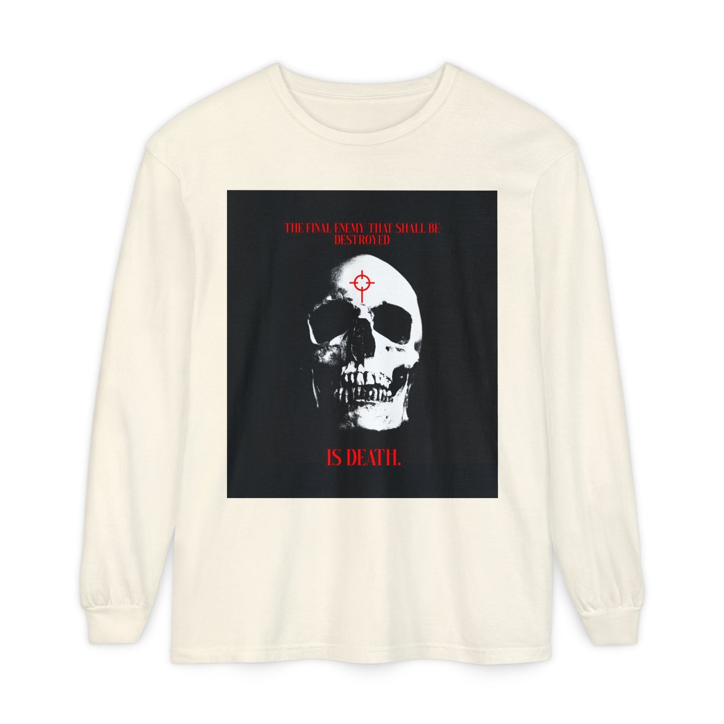 The Final Enemy That Shall Be Destroyed (1 Cor 15:26) | Skull in Crosshairs | Gothic Style Orthodox Christian Long Sleeve Shirt