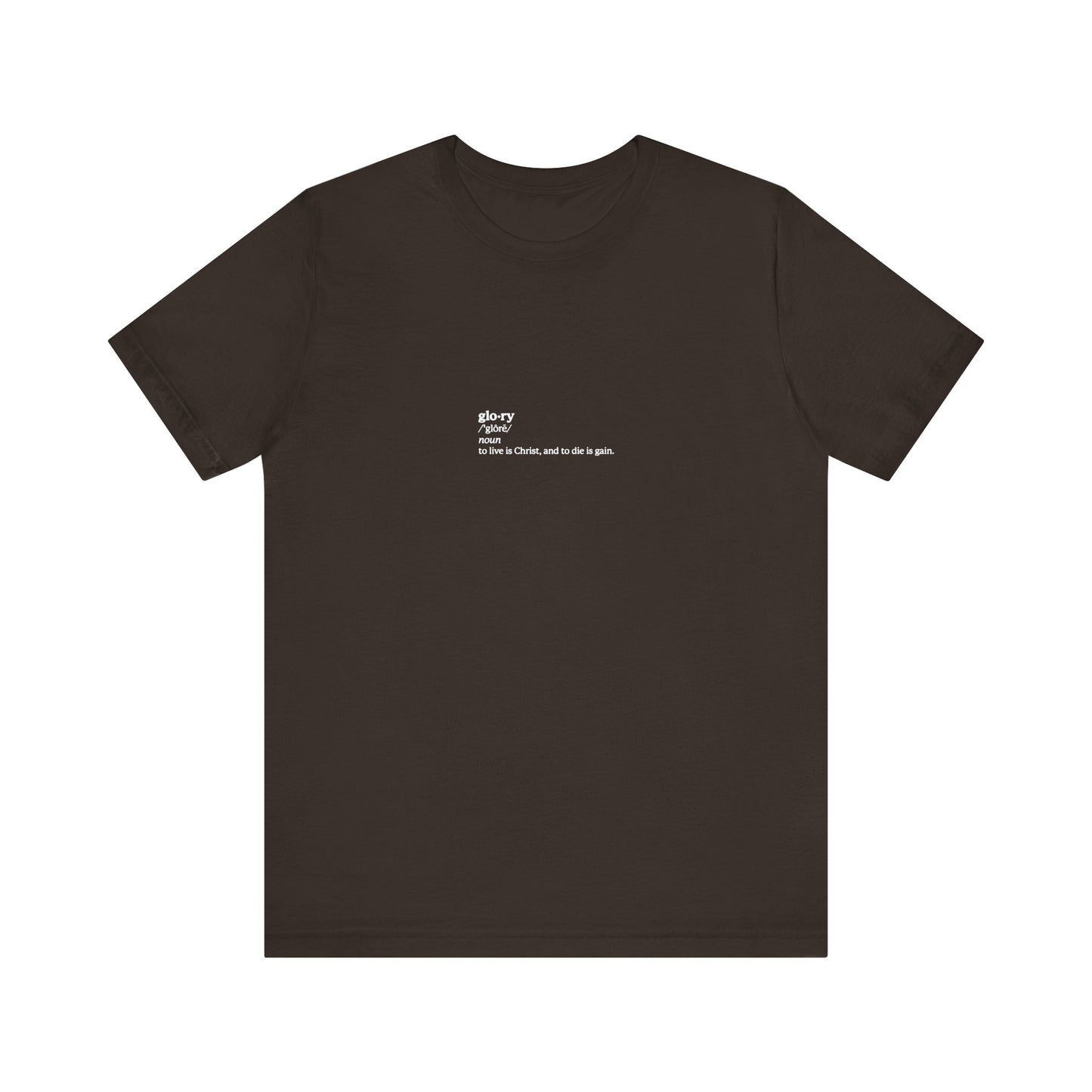 Brown unisex cotton tee featuring "To Live is Christ, to Die is Gain" (Phil 1:21) at the center—an inspiring tribute to Christian faith, martyrdom, and ascetic living. Lightweight and comfortable.