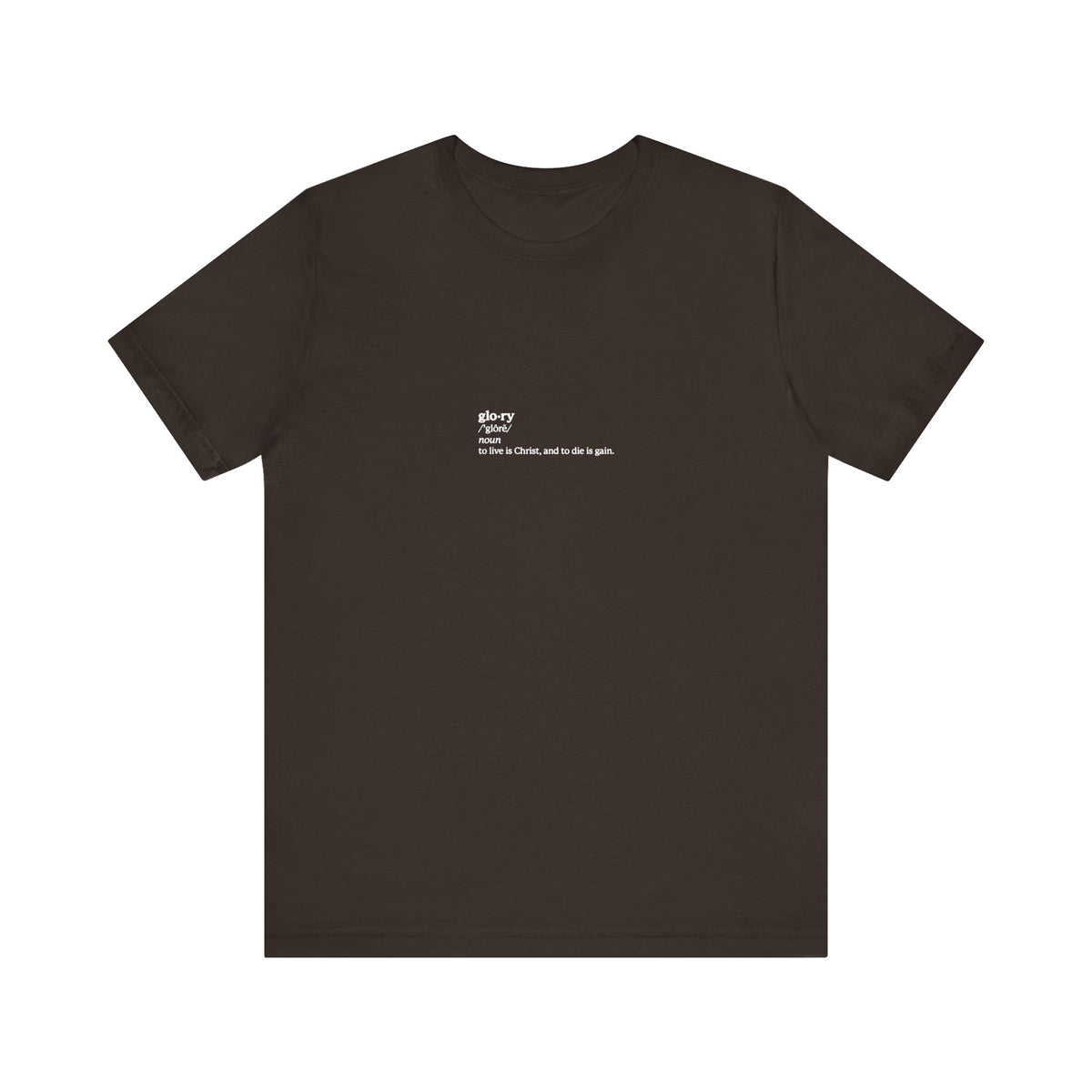 Brown unisex cotton tee featuring "To Live is Christ, to Die is Gain" (Phil 1:21) at the center—an inspiring tribute to Christian faith, martyrdom, and ascetic living. Lightweight and comfortable.