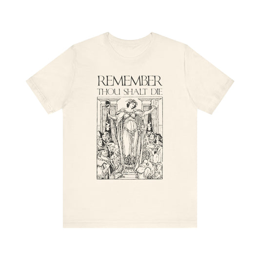 Natural cotton unisex tee featuring a classic woodcut-style line drawing and the text REMEMBER YOU WILL DIE—Shakespearean, Memento Mori, and Christian themes in a lightweight design.