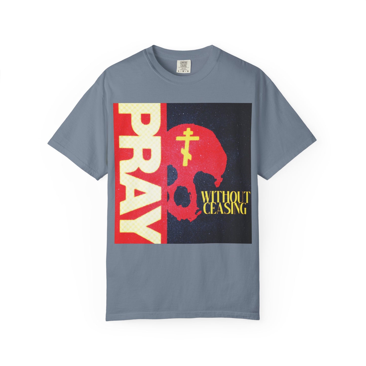 Blue Jean "Pray Without Ceasing (1 Thess 5:16)" heavyweight cotton unisex t-shirt featuring a striking red skull with a yellow Orthodox cross and the inspiring message PRAY WITHOUT CEASING—an ideal standout Christian t-shirt and prayer shirt.
