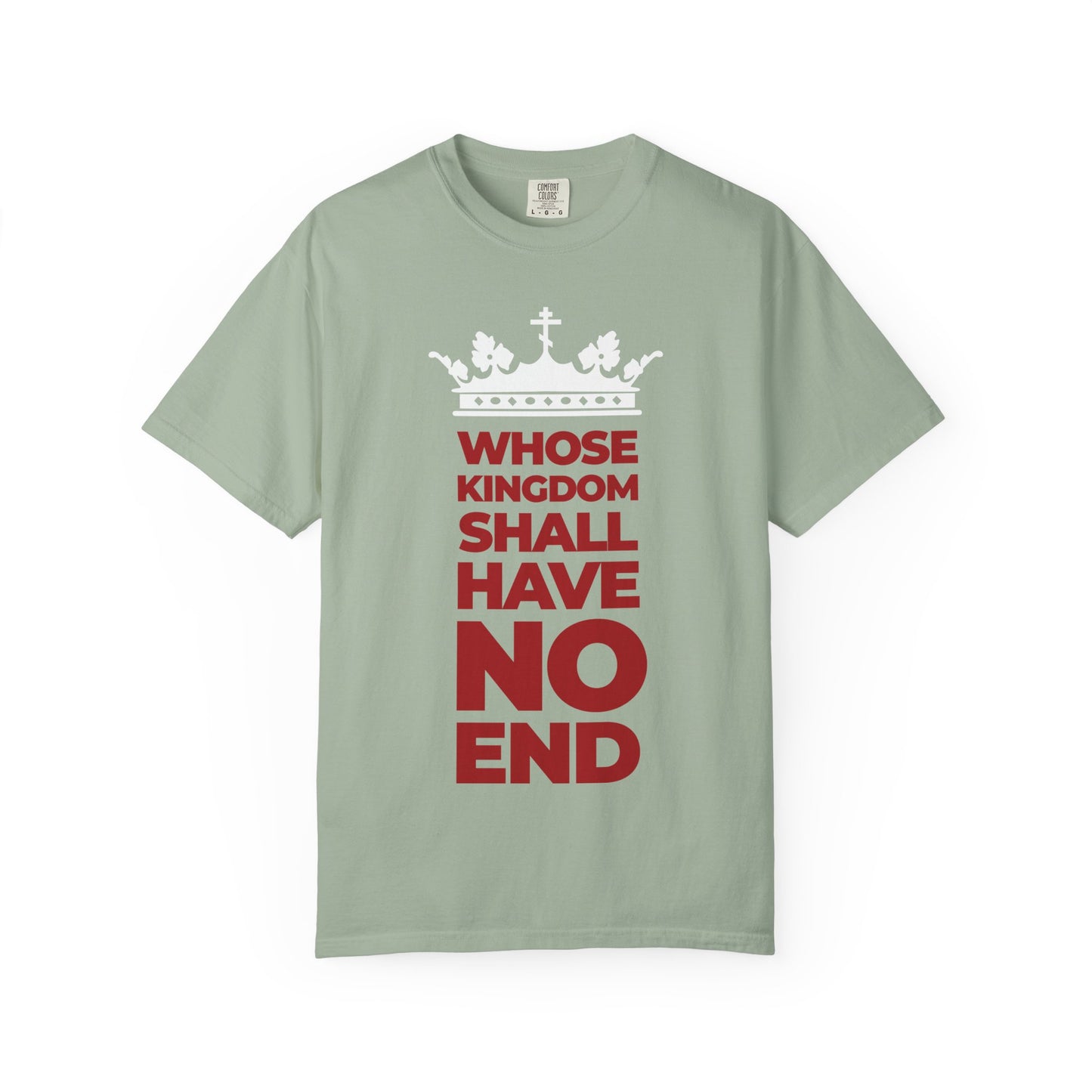 Bay-colored heavyweight cotton unisex tee featuring a white crown and modern typography of "WHOSE KINGDOM SHALL HAVE NO END" in red and white—a tribute to the unshakable kingdom of the Son of Man, inspired by the Nicene Creed.