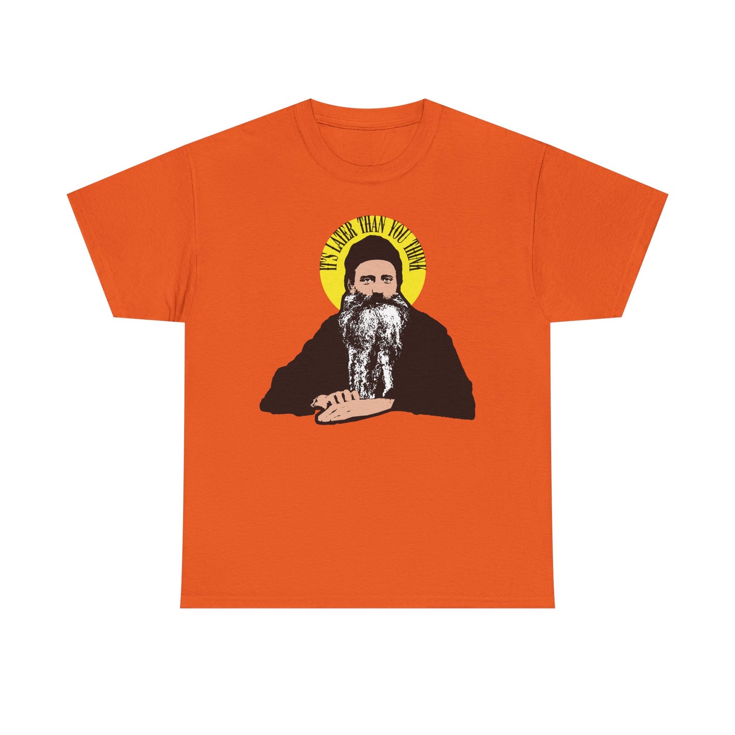 Orange “It’s Later Than You Think” heavy cotton t-shirt featuring a Fr Seraphim Rose quote in a yellow halo—a modern American Orthodox saint design.