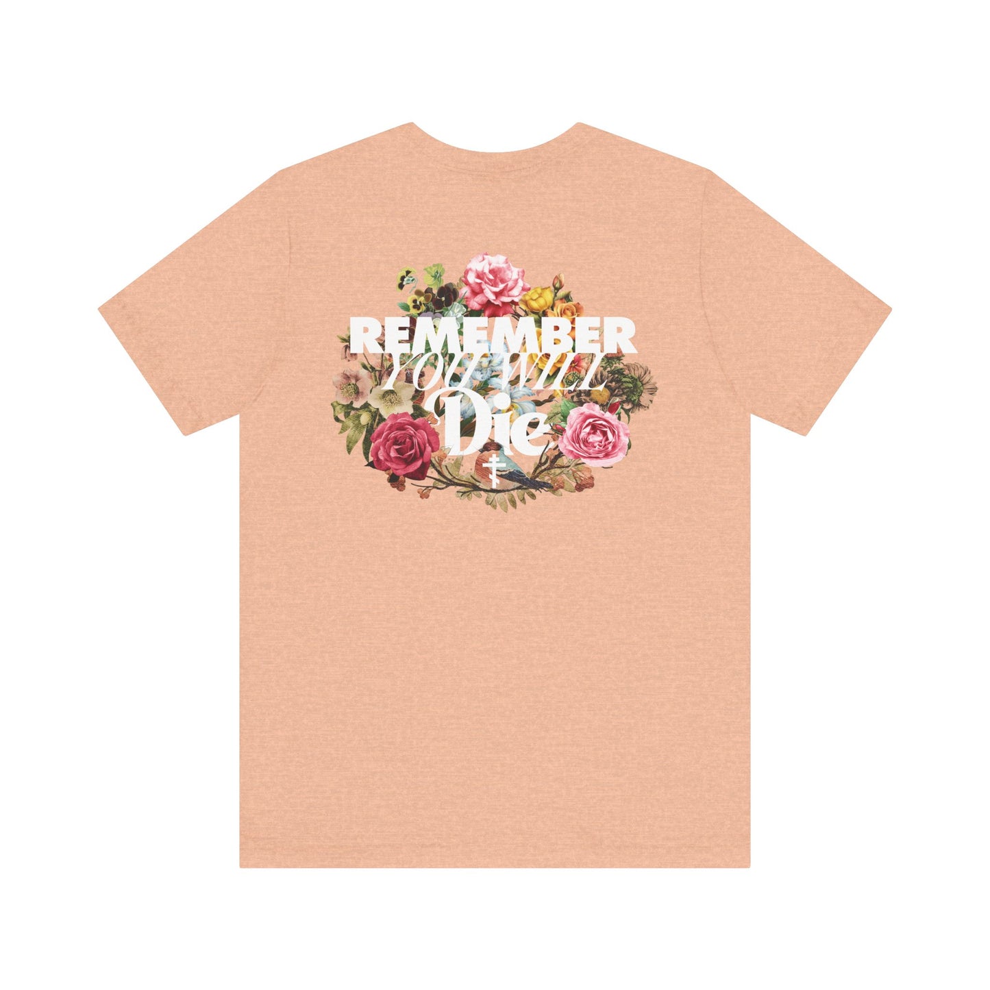 Remember You Will Die | Cross | Classic Typography & Floral Wreath Design (BACK PRINT) | Memento Mori | Lightweight Cotton Unisex Tee