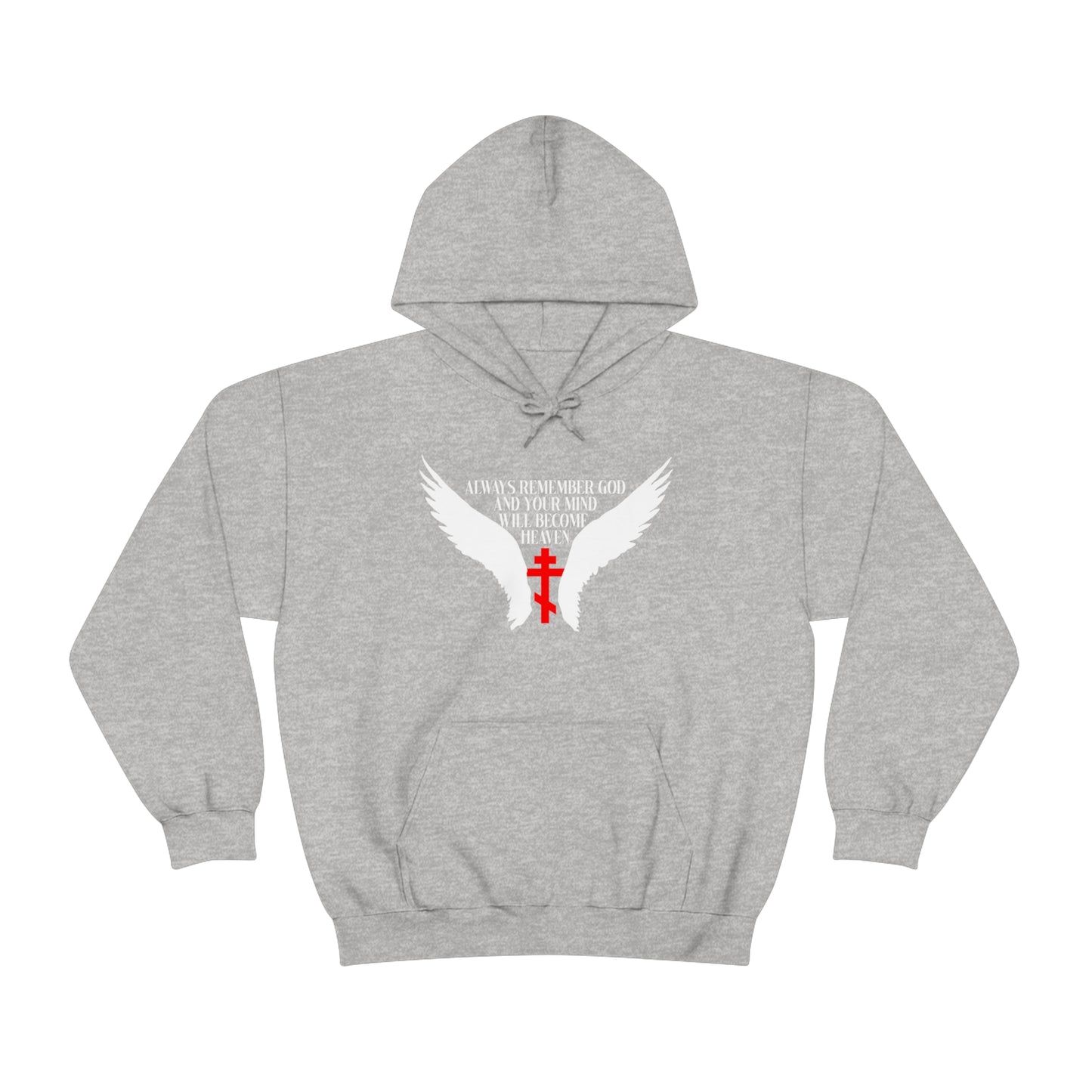 Always Remember God and Your Mind Will Become Heaven No. 1  | Orthodox Christian Hoodie / Hooded Sweatshirt
