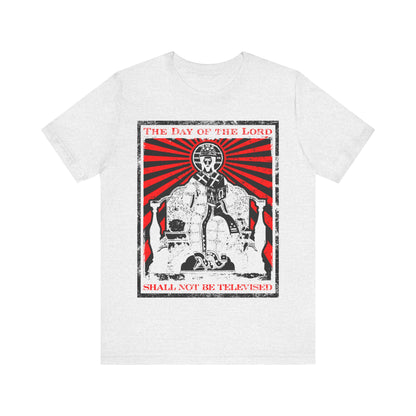 The Day of the Lord Shall Not Be Televised | Jesus Christ Enthroned Iconographic | Second Coming | Revelation | Orthodox Christian Cotton T-Shirt