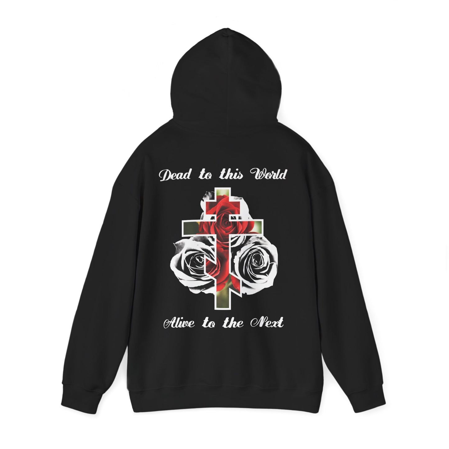 Dead to This World Alive to the Next Orthodox Cross & Gothic Rose BACK PRINT w/ Embroidered White Cross on Front Left Breast | Christian Hoodie