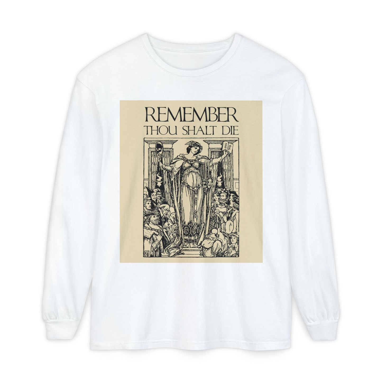 Remember You Will Die Shakespearean Design | Memento Mori | Classic Woodcut Illustration Aesthetic | Orthodox Christian Long Sleeve