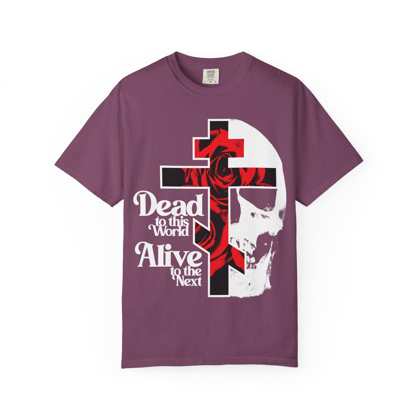 Berry-colored heavyweight cotton unisex t-shirt with a cross, red roses, skull, and "Dead to this World, Alive to the Next" text—Christian goth design inspired by the Ladder of Divine Ascent and Renunciation of the World.
