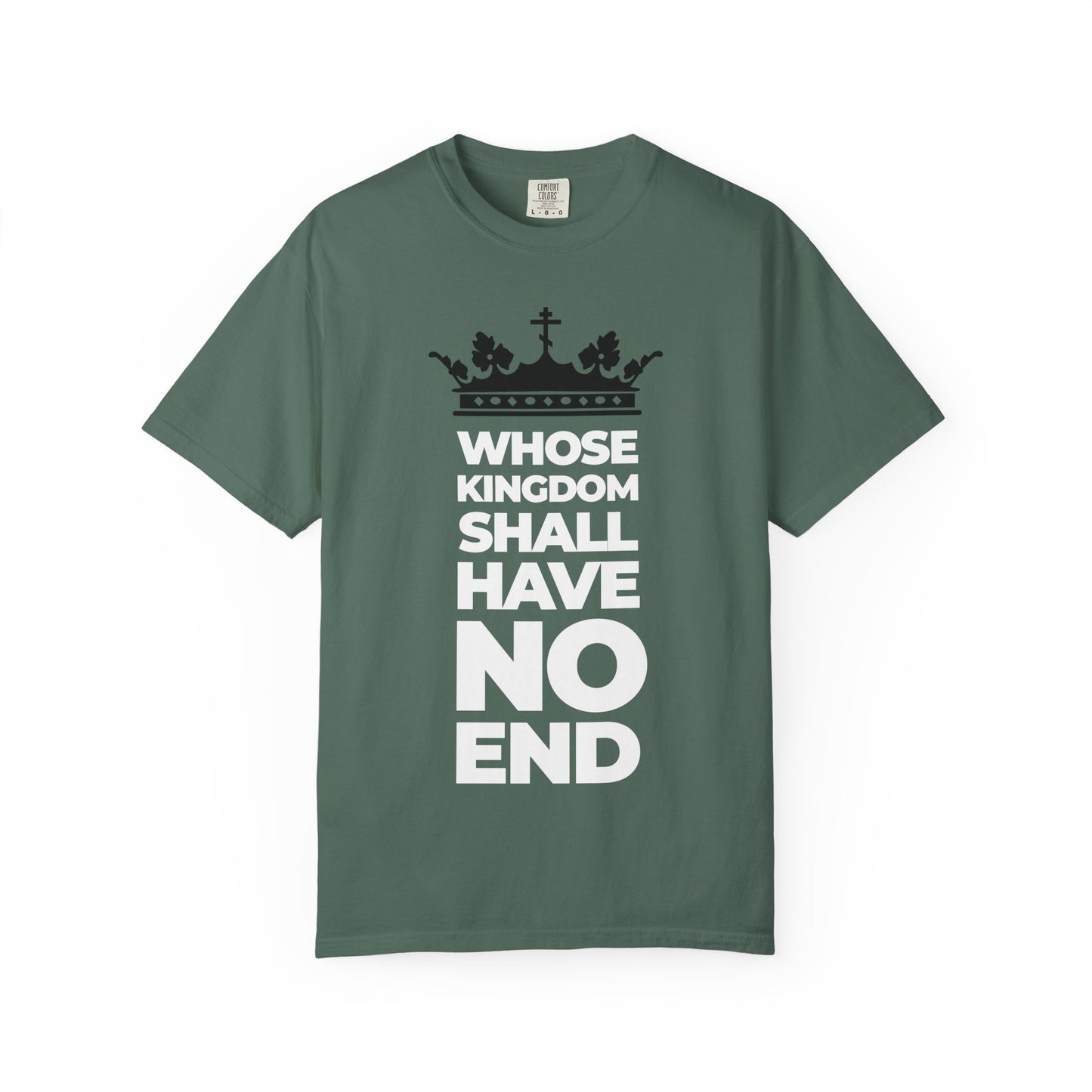 Blue spruce heavyweight cotton unisex tee featuring a black crown graphic and modern white typography: WHOSE KINGDOM SHALL HAVE NO END—celebrating the unshakable kingdom of the Son of Man.