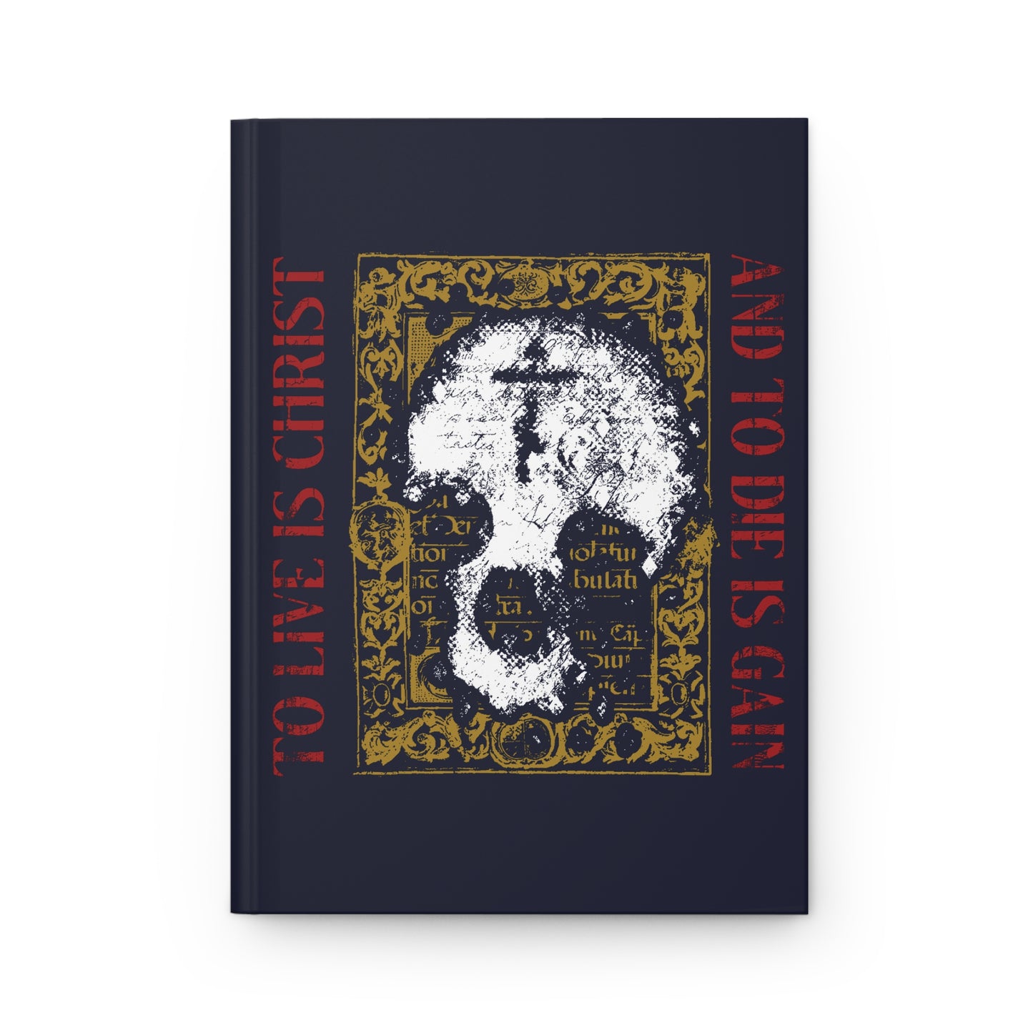 To Live is Christ, and to Die is Gain No. 3 (St. Paul: Philippians 1:21) | Orthodox Christian Hardcover Journal