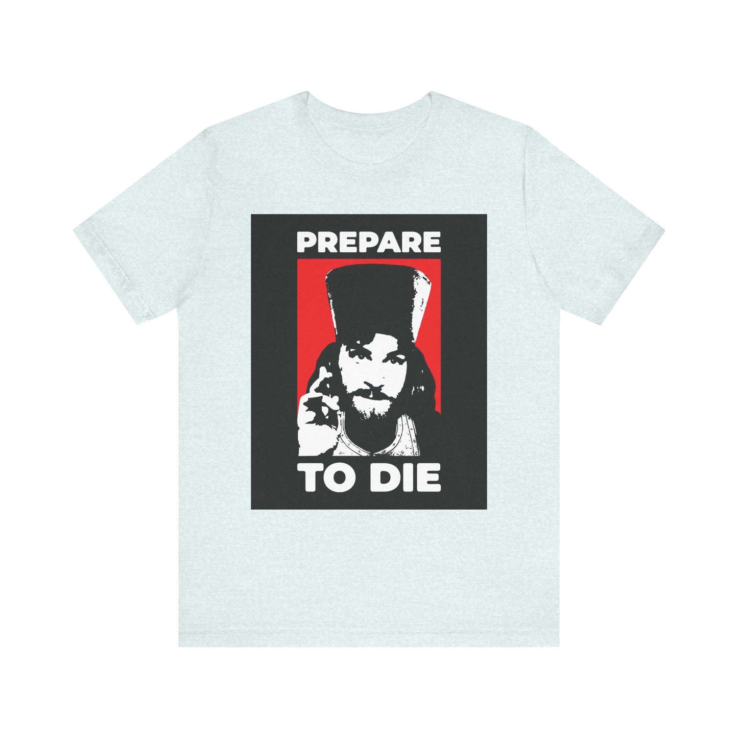 Heather Ice Blue lightweight cotton unisex t-shirt featuring Inigo Montoya as an Orthodox priest giving a blessing, with a stylized design and the bold white text "PREPARE TO DIE | REMEMBER YOU WILL DIE," inspired by reflections on mortality and faith in Lord Jesus Christ—drawing from The Princess Bride.