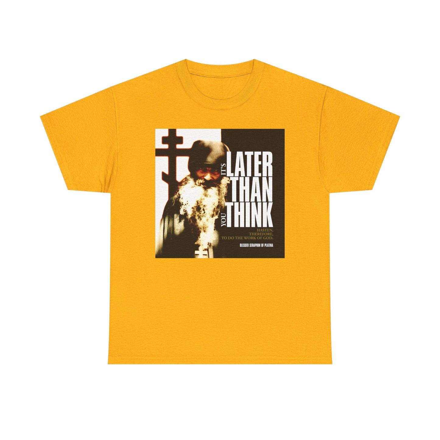 Gold heavy cotton t-shirt featuring a photo of Fr Seraphim Rose with modern cinematic poster typography: "It's Later Than You Think"—a Christian tee that inspires reflection on life.