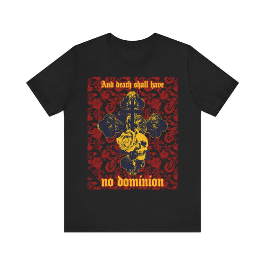 And Death Shall Have No Dominion (Dylan Thomas) | Resurrection | Gothic Style Cross, Skull and Rose on Floral Background | Orthodox Christian T-Shirt-Black-S-Remembrance of Death