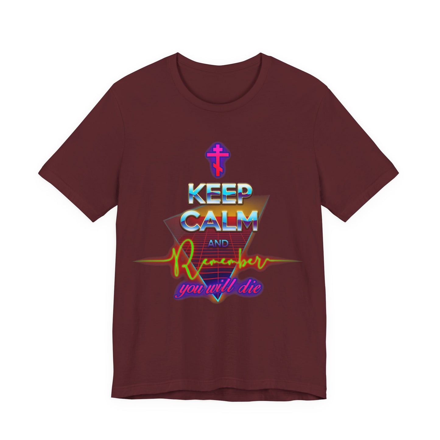 Keep Calm and Remember You Will Die | 80s Synthwave Vaporwave Outrun Design | Orthodox Christian Cotton Unisex T-Shirt