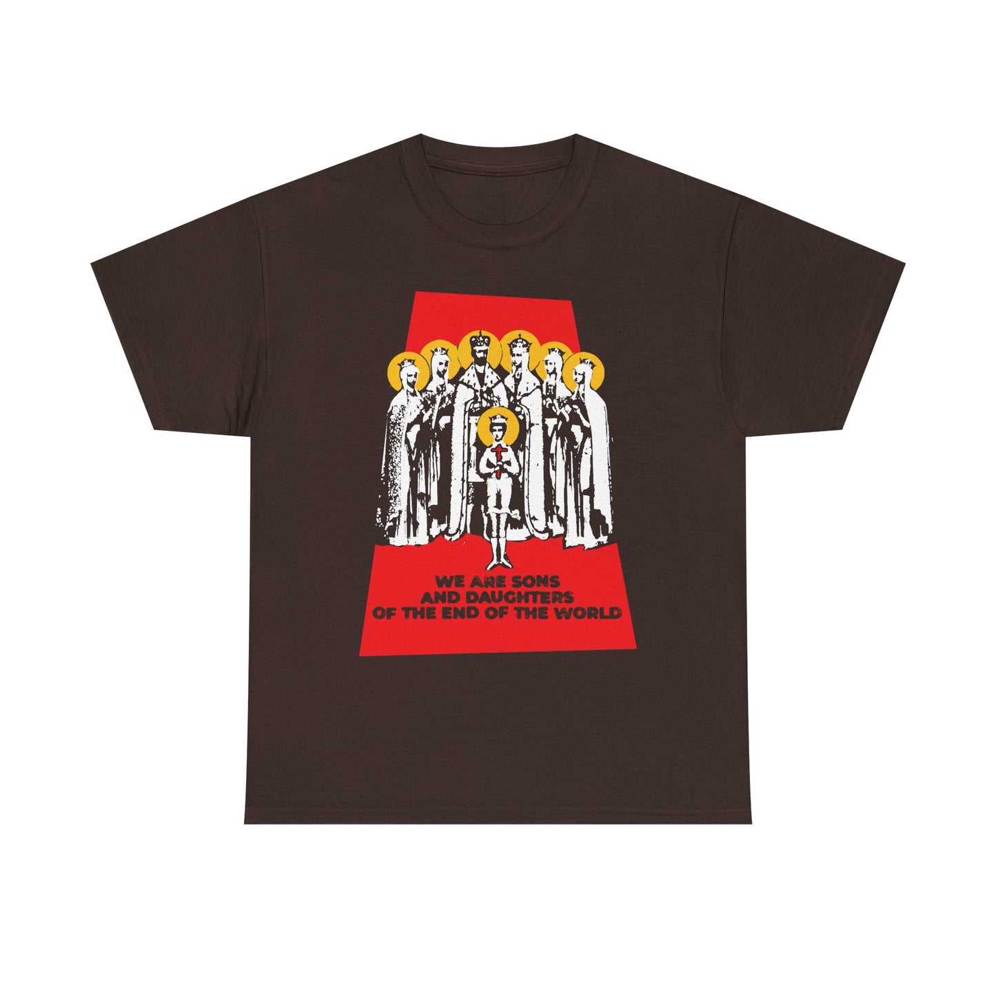 Dark chocolate t-shirt featuring a striking graphic inspired by the Royal Martyrs of Russia and emblazoned with the text: "We are sons and daughters of the end of the world"—a bold statement for those who reflect on the last days. Product: We Are Sons and Daughters of the End of the World (Royal Martyrs of Russia) | Romanov Saints | Orthodox Midweight Cotton Unisex Tee.