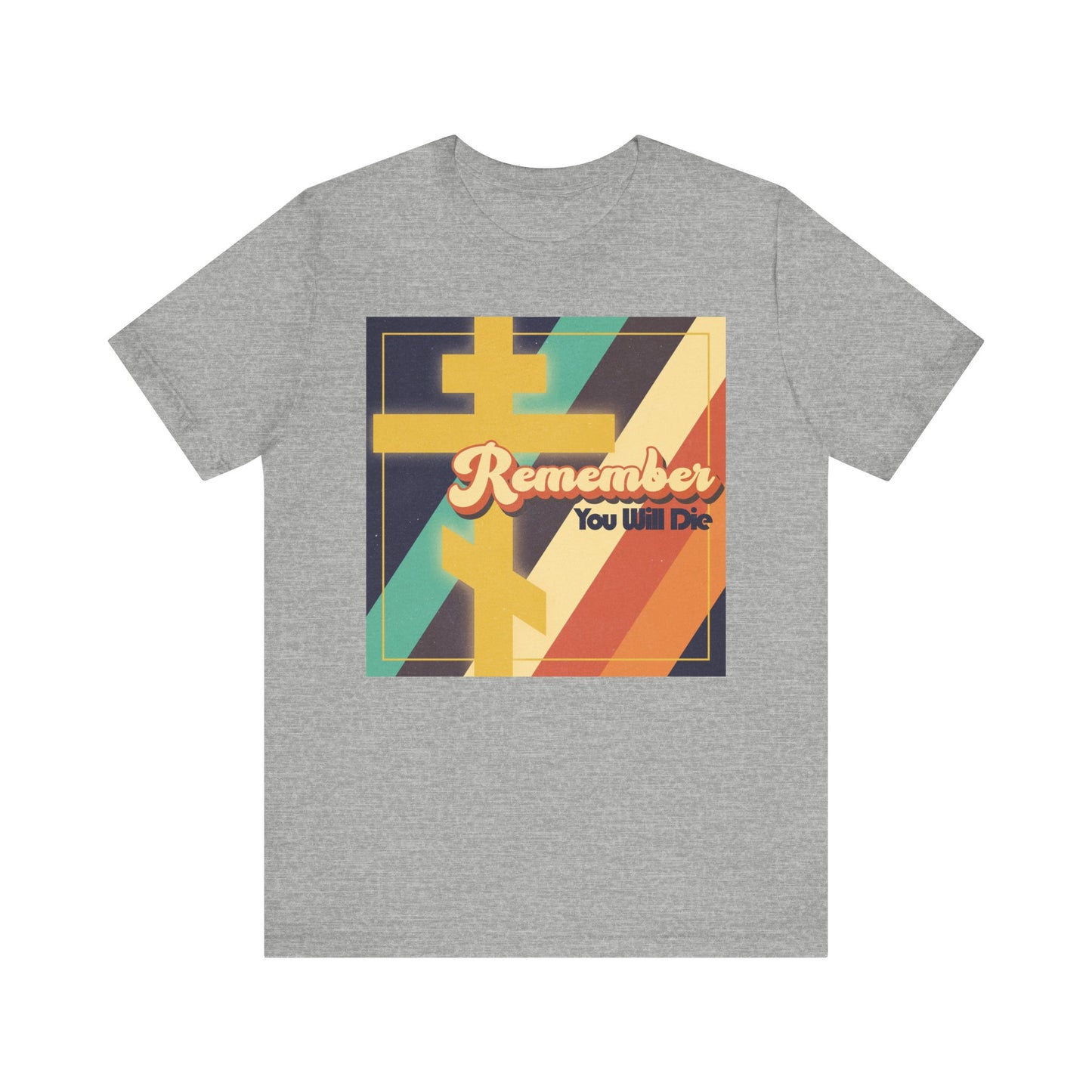 Athletic Heather lightweight cotton unisex tee featuring a colorful retro American 70s-style graphic and the text "Remember You Will Die" in the center, inspired by reflections from Tone 1 Tuesday Matins and the prodigal journey, with an Orthodox cross design.