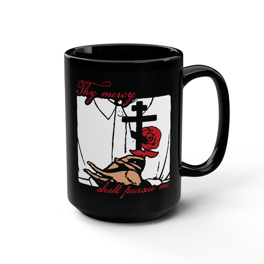 Thy Mercy Shall Pursue Me - Psalm 22 (23) | Orthodox Martyr's Cross and Rose Icono-Graphic Style | Orthodox Christian Black Mug