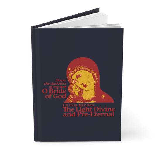 Dispel the Darkness of My Sins, O Bride of God No. 1  | Orthodox Christian Accessory | Hardcover Journal