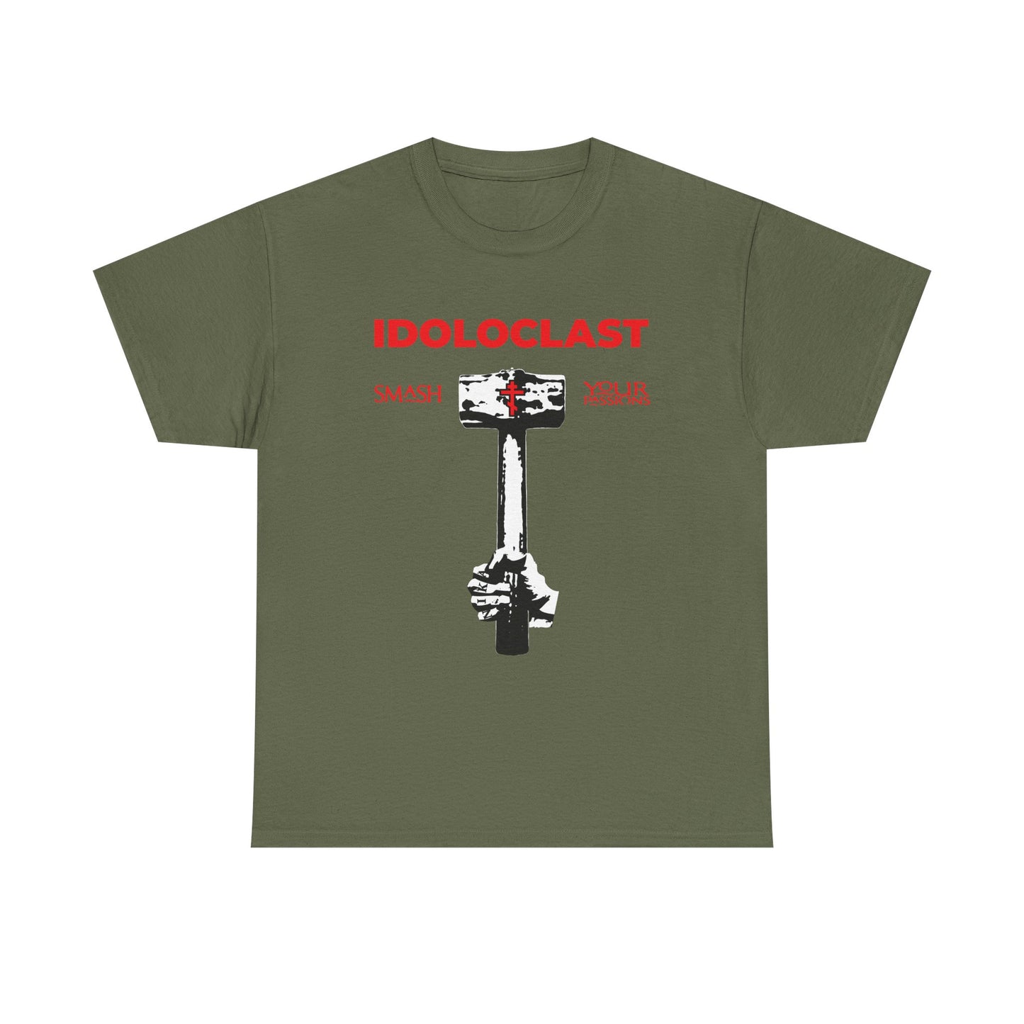 Military green heavy cotton t-shirt featuring a graphic of Jesus' fist with a sledgehammer and red IDOLOCLAST text, inspired by Christian asceticism and St. Macarius of Optina’s call to smash your passions.
