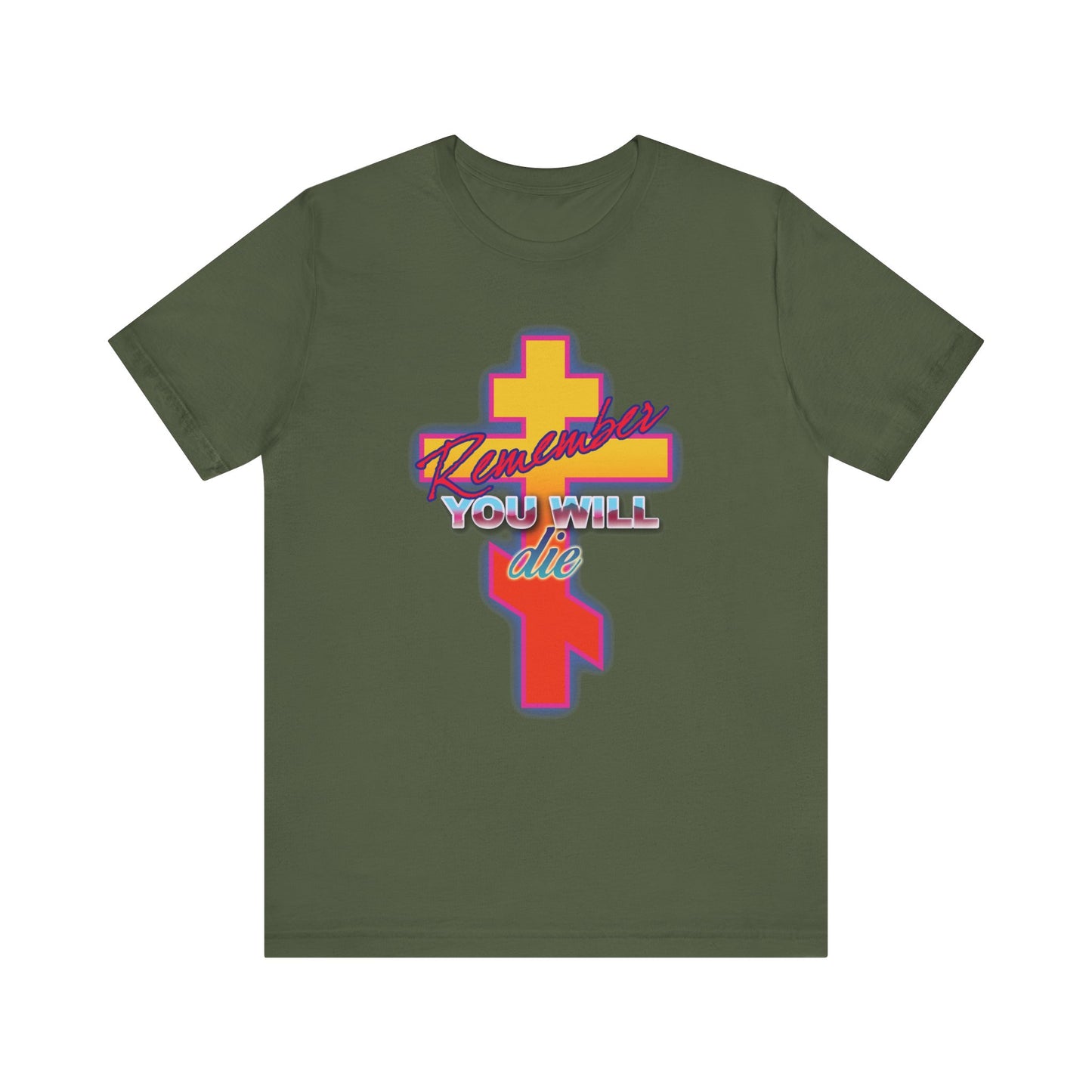 Military green unisex cotton t-shirt featuring a glowing synthwave retro Orthodox cross inspired by the Precious Life-Giving Cross and bold “Remember YOU WILL die” text.