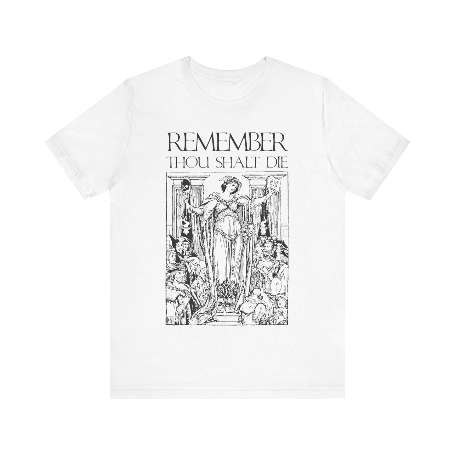 Remember You Will Die Shakespearean Design | Memento Mori | Classic Woodcut Illustration Aesthetic | Orthodox Christian T-Shirt