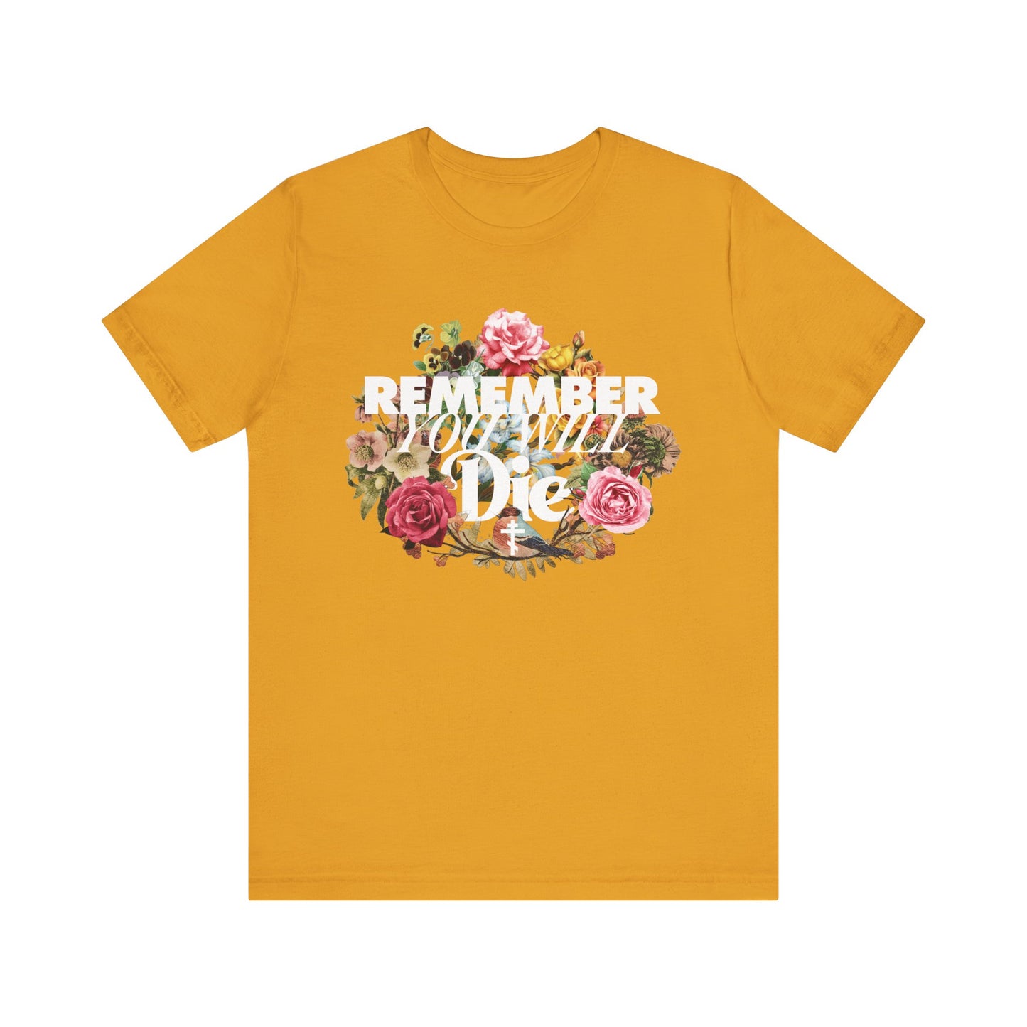 Remember You Will Die | Classic Typography & Floral Wreath Design (FRONT PRINT) | Memento Mori | Lightweight Cotton Unisex Tee