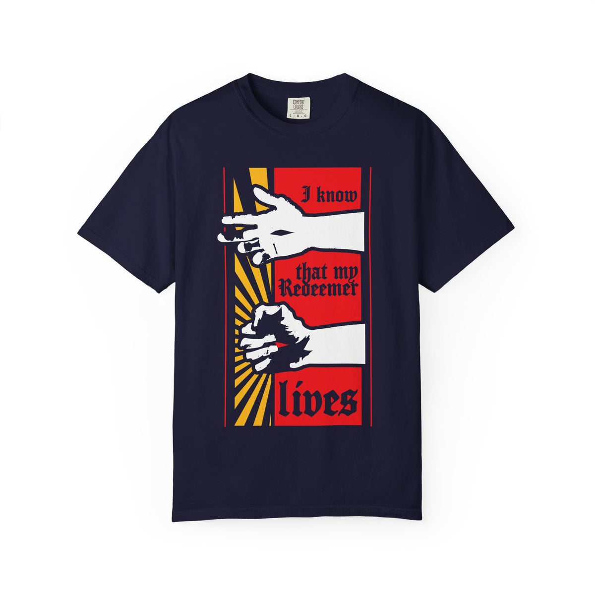 True Navy “I Know That My Redeemer Lives (Job 19:25)” heavyweight cotton unisex t-shirt featuring a Christ Resurrected comic book style graphic with two hands, sun rays, and the text “I know that my Redeemer lives” in red, white, and yellow—an inspiring design referencing Job 19:25-27 and the promise that one day we will see God.