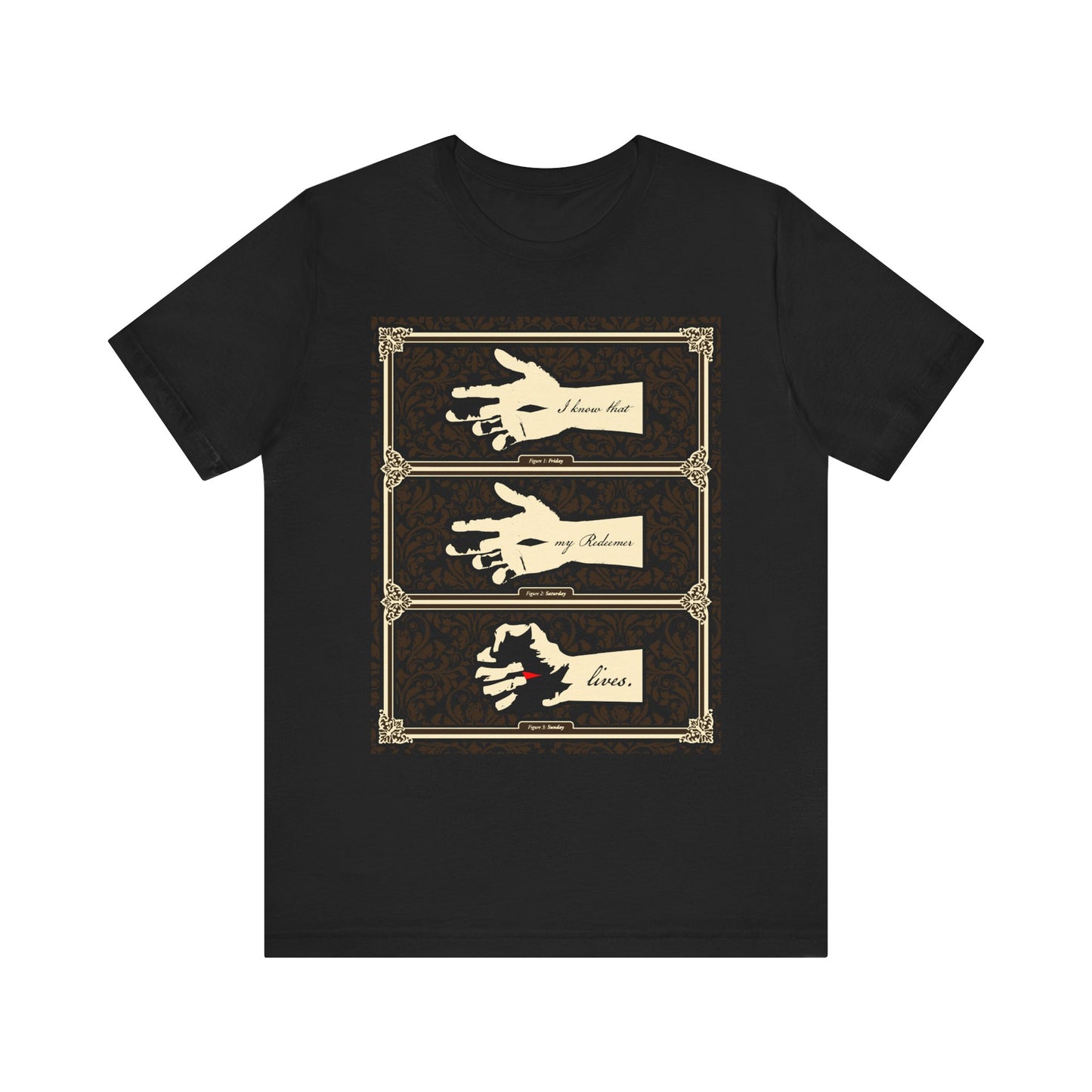 Black t-shirt featuring an earthtone Americana-style illustration of the Hand of the Crucified Christ and text: "I Know That My Redeemer Lives" (Job 19:25). Lightweight cotton unisex tee.