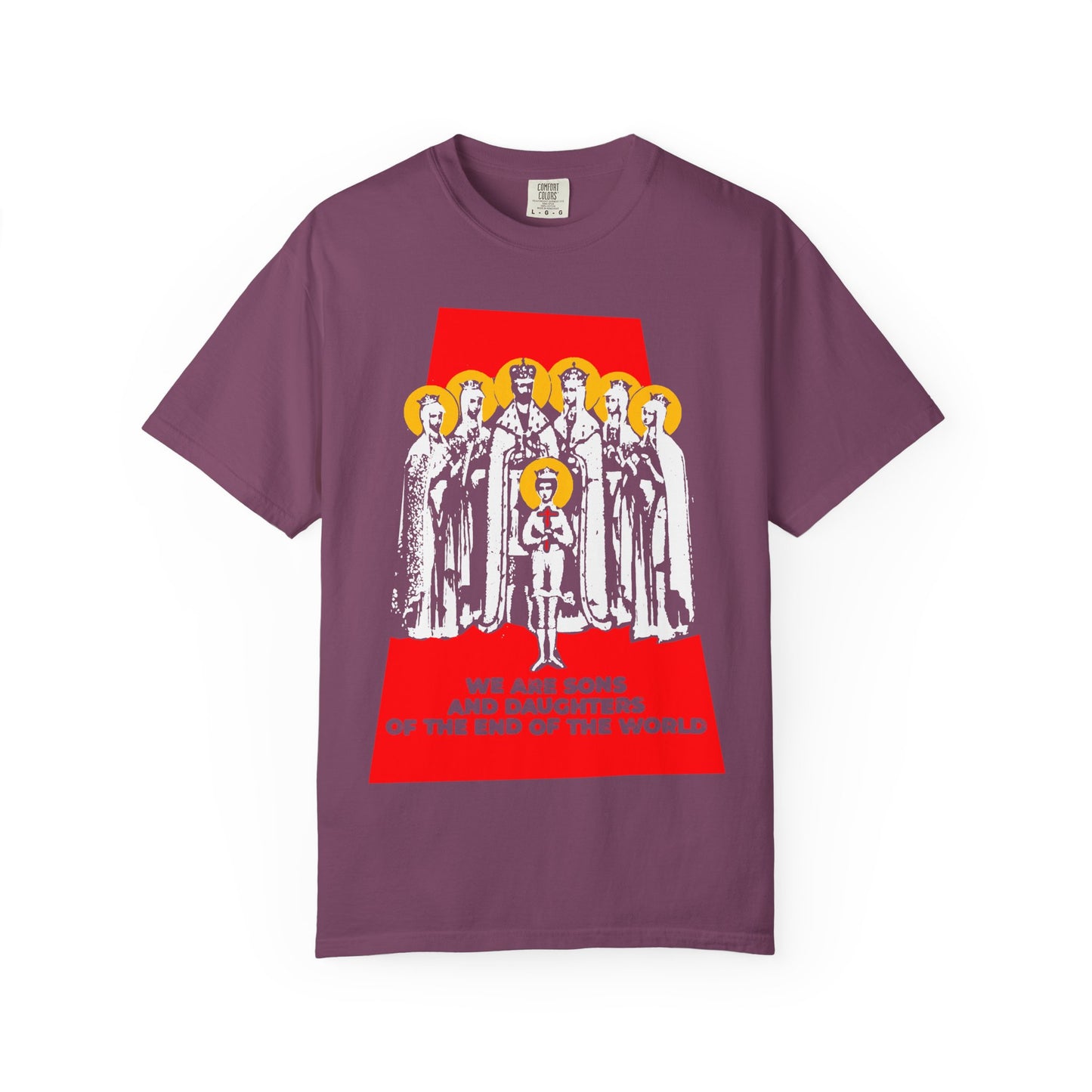 Berry-colored unisex heavyweight cotton tee featuring illustrated figures and the text "We Are Sons and Daughters of the End of the World," inspired by themes from Christian history and dedicated to the Royal Martyrs of Russia (Romanov Saints).