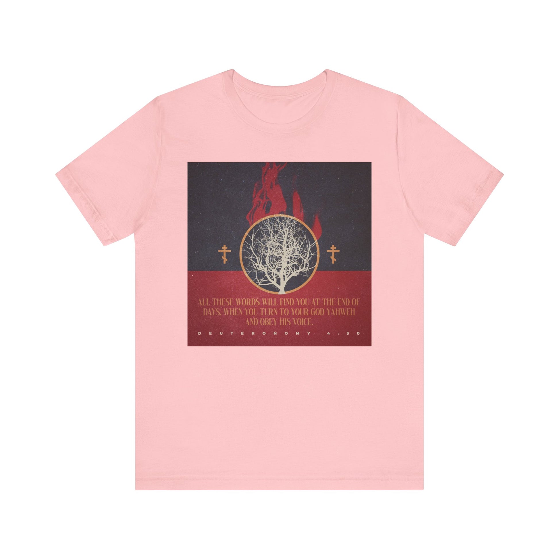 Pink lightweight cotton unisex tee featuring a burning bush, Orthodox crosses, and “All These Words Will Find You at the End of Days (Deut. 4:30)” graphic; perfect for Christian-inspired style.