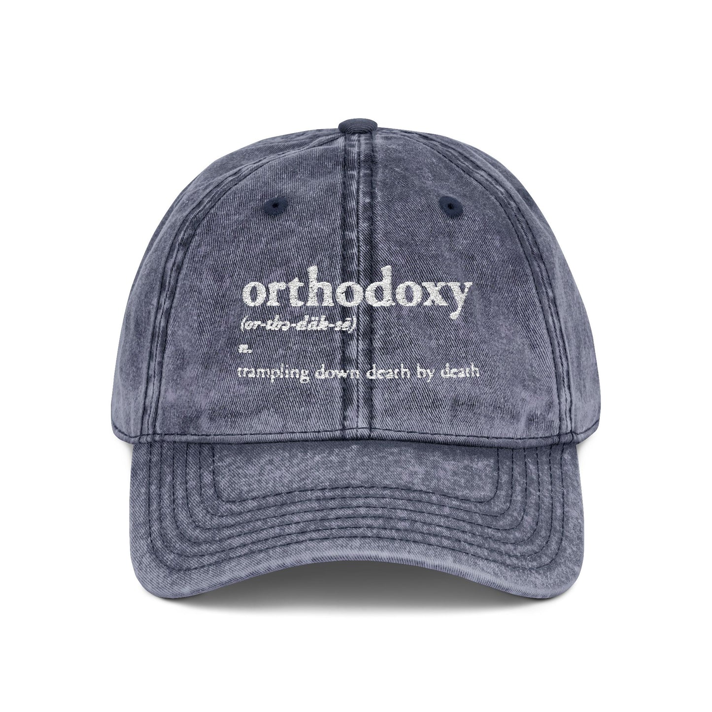 Orthodoxy Definition: Trampling Down Death By Death | Christ is King | Memento Mori | Pascha | Minimalist Christian Distressed Embroidered Cap
