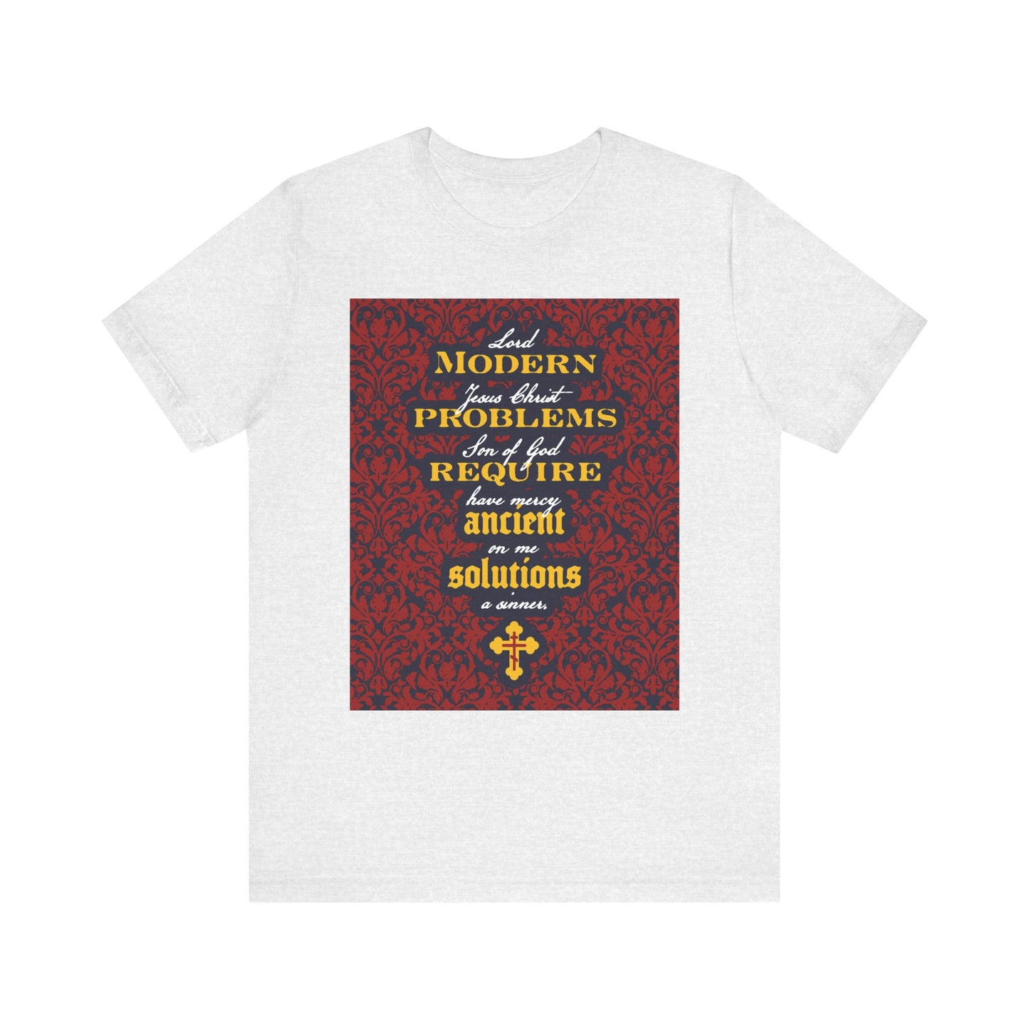 Ash-colored unisex T-shirt featuring a floral background and the motivational phrase “Modern Problems Require Ancient Solutions,” inspired by the power of Jesus' prayer and Orthodox Christian faith.