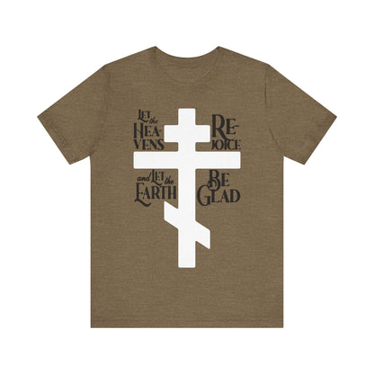 Let the Heavens Rejoice | Psalm 96 (95 Septuagint) | Orthodox Christian Liturgical Hymn | Russian Cross | Unisex Tee