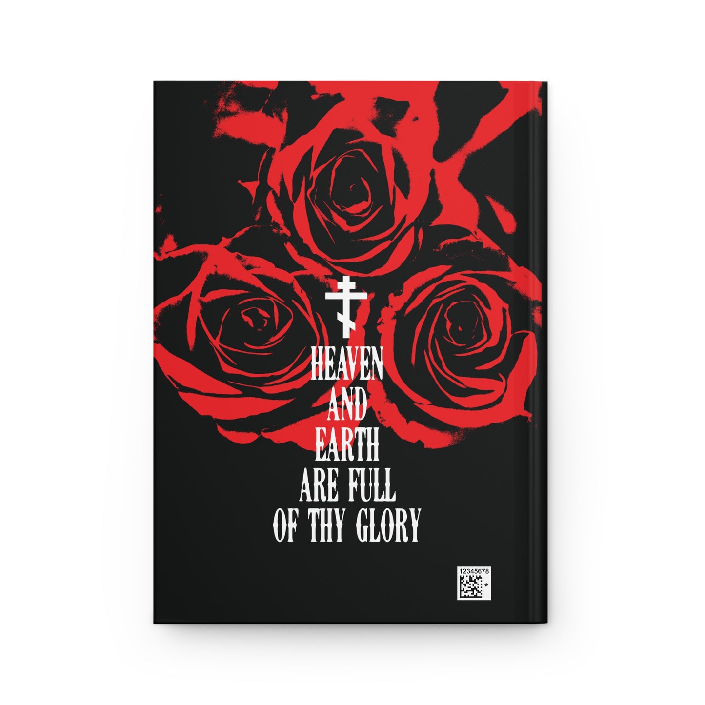 Heaven and Earth Are Full of Thy Glory | Orthodox Liturgical Hymn | Red Roses | Western Typography | Orthodox Christian Hardcover Journal