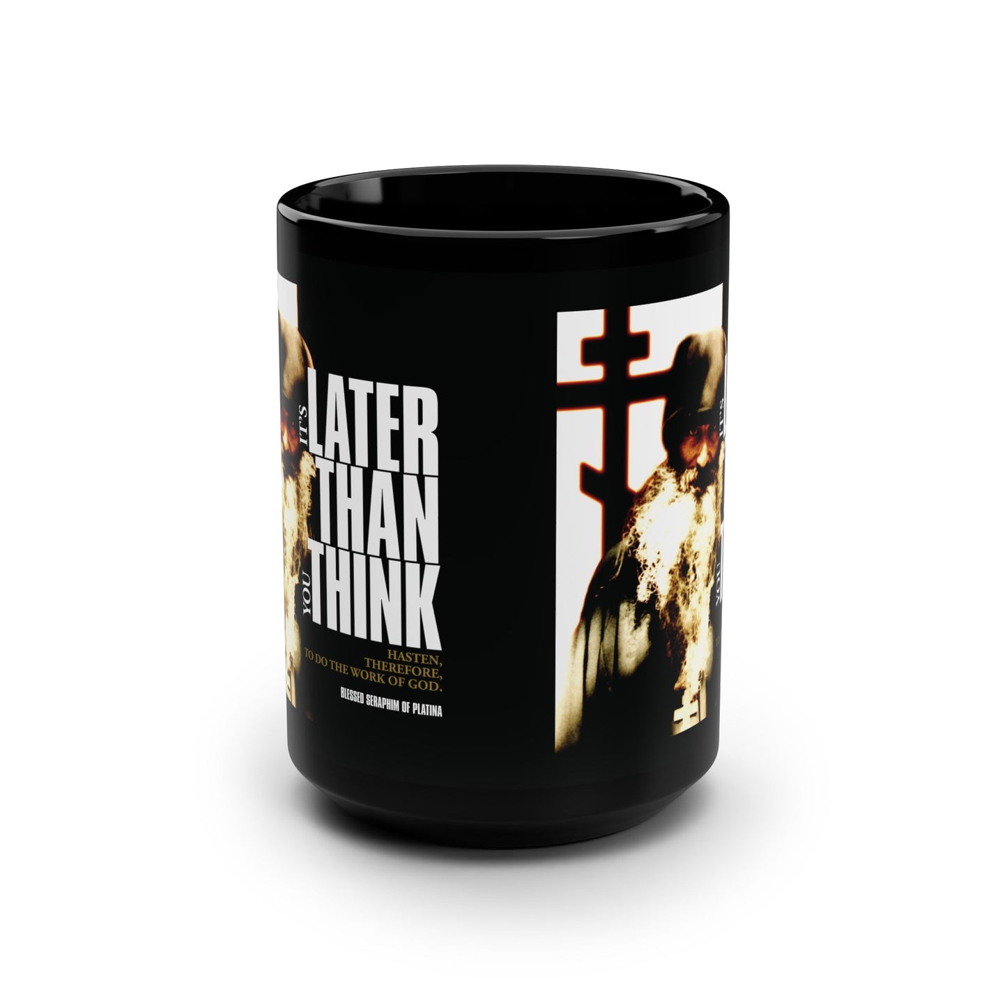 It's Later Than You Think | Fr Seraphim Rose | Photo with Modern Cinematic Poster Typography | Orthodox Christian Black Mug