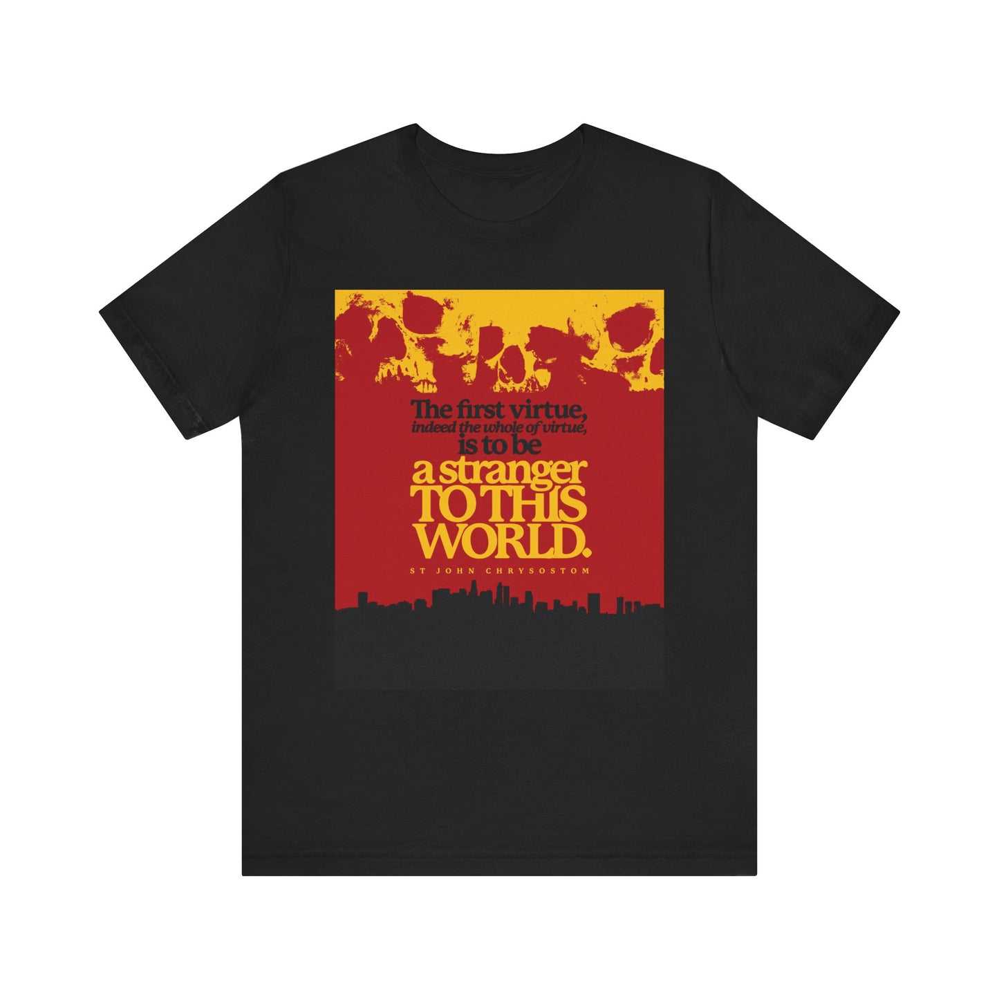 Black unisex cotton tee featuring red/yellow skulls & cityscape graphic with “All of Virtue is Be a Stranger To this World”—inspired by St John Chrysostom. Orthodox Christian message on living as strangers, seeking the heavenly country.