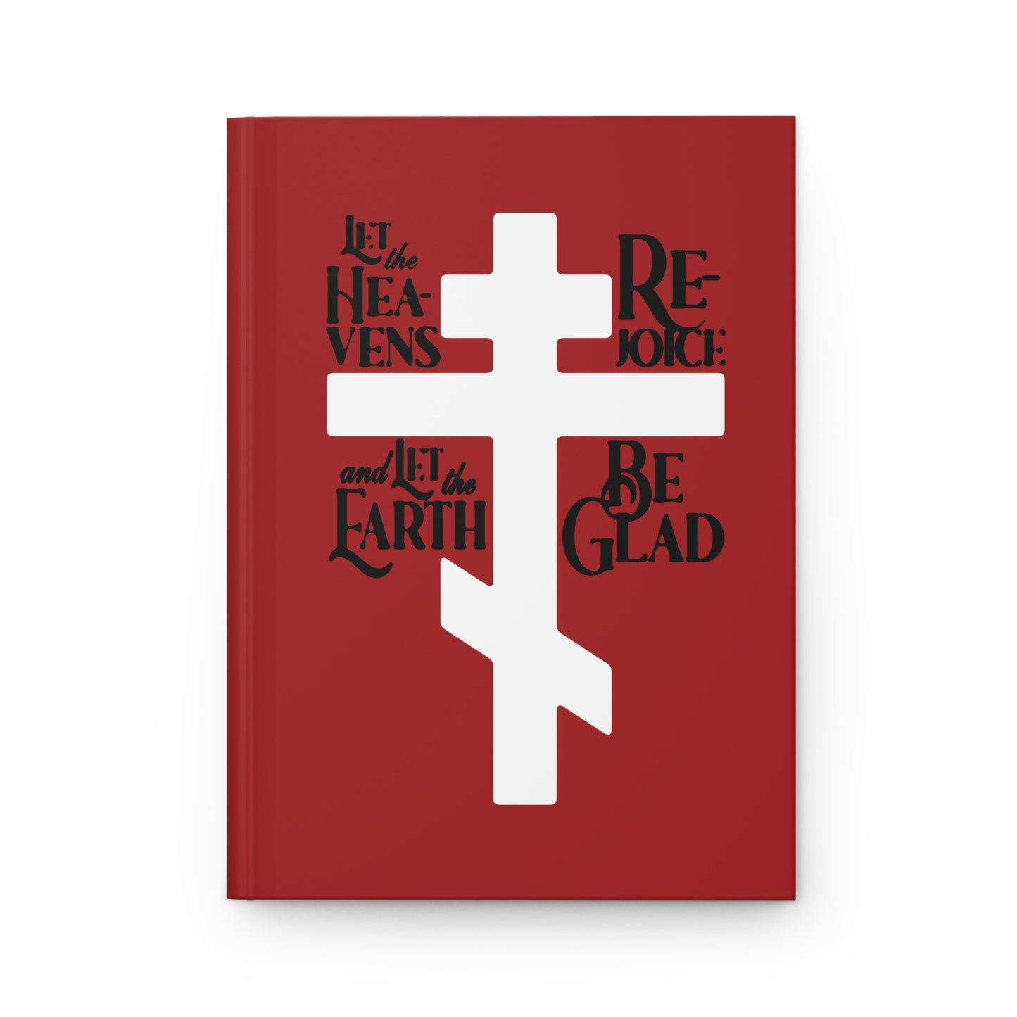 Let the Heavens Rejoice | Psalm 96 (95 Septuagint) | Orthodox Christian Liturgical Hymn | Russian Cross | Hardcover Journal