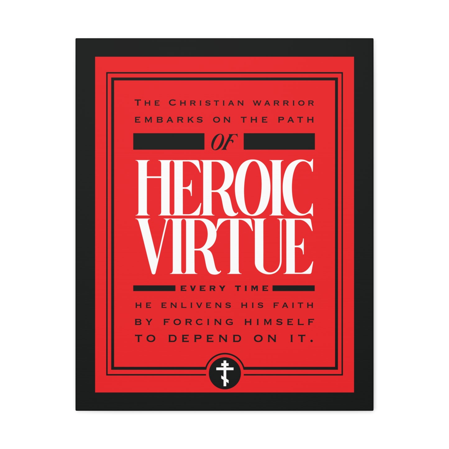 Red poster with white text: "Christian Warrior | Path of Heroic Virtue | Ascetic Ethos | All Things Through Christ (Phil 4:13)"—a devotional quote wall art, bordered in black.