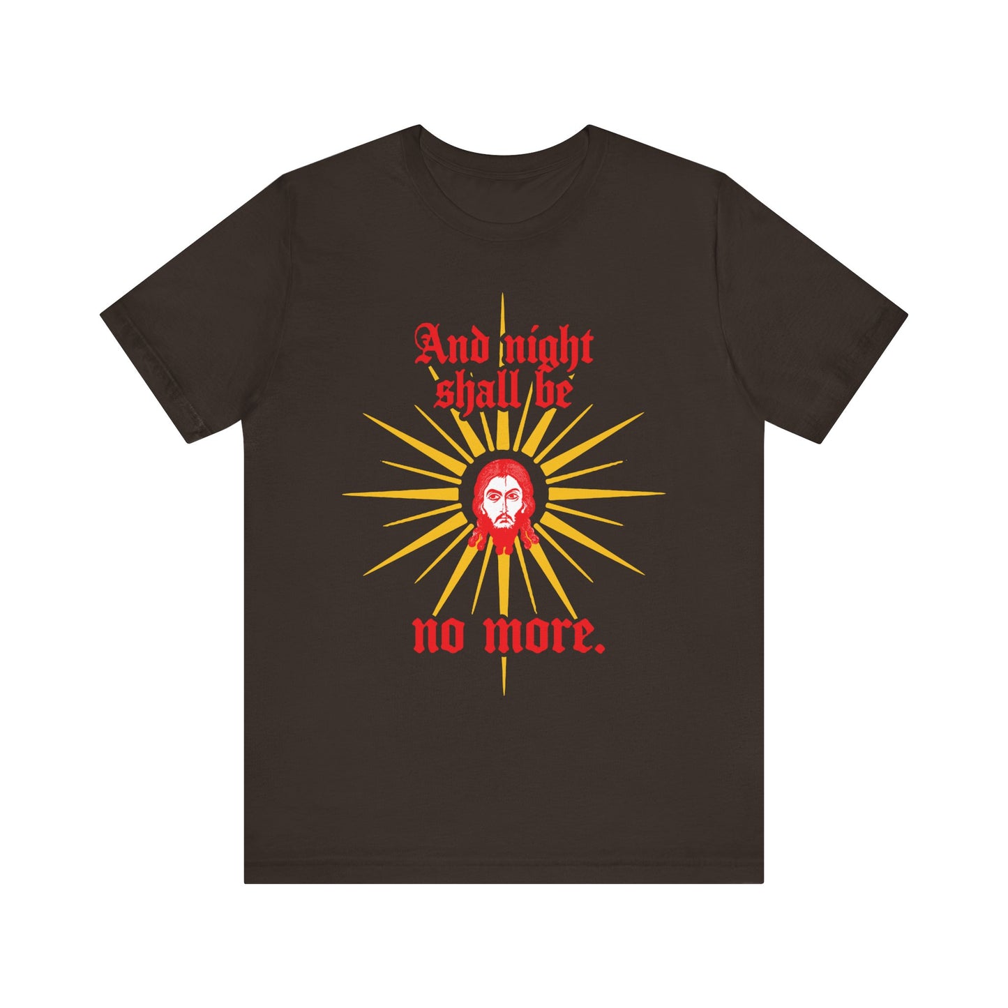 Brown tee featuring a red and yellow Jesus Christ Mandylion graphic, gothic text “And night shall be no more” (Rev 22:5). Orthodox Christian design in lightweight cotton. Unisex fit.