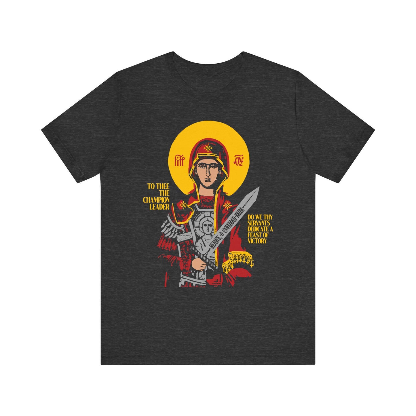 Dark Grey Heather unisex tee: “To Thee the Champion Leader”—features a stylized Byzantine Theotokos with sword, highlighted in yellow and red. Lightweight cotton; perfect for Orthodox Christians.