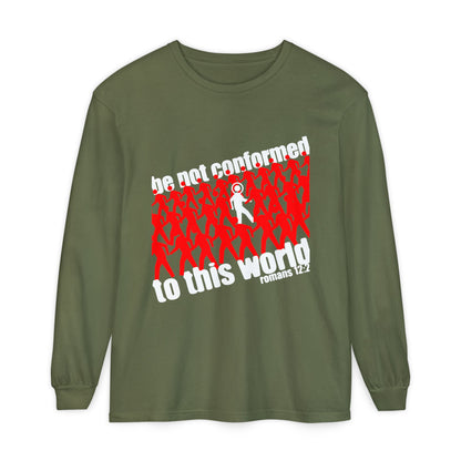 Be Not Conformed to This World (Romans 12:2) | Reject the Modern World | Orthodox Christian Long Sleeve Shirt