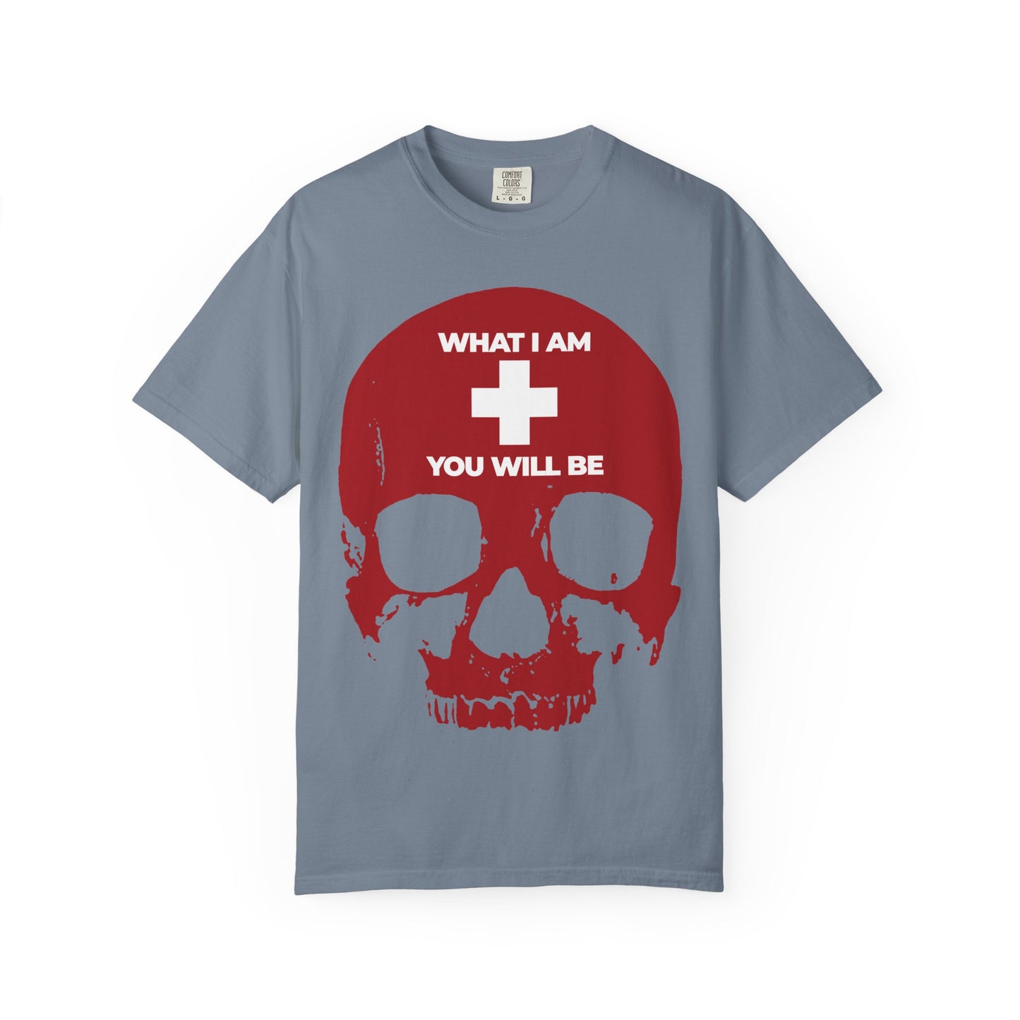 Blue Jean T-shirt featuring a bold red skull with a white cross and the text: WHAT I AM YOU WILL BE—an Orthodox Christian heavyweight cotton unisex tee, inspired by Ecclesiastes and the memento mori tradition, reminding us all: remember you will die.