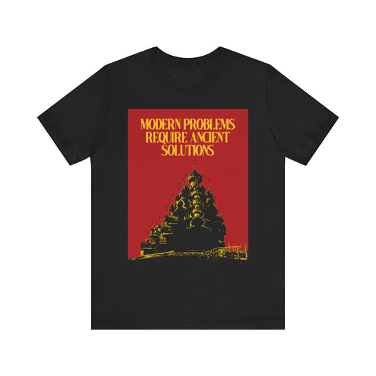 Modern Problems Require Ancient Solutions | Ancient Russian Church | Orthodox Christian Lightweight Cotton Unisex Tee
