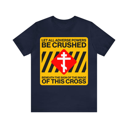 Let All Adverse Powers Be Crushed No. 1 | Orthodox Christian T-Shirt