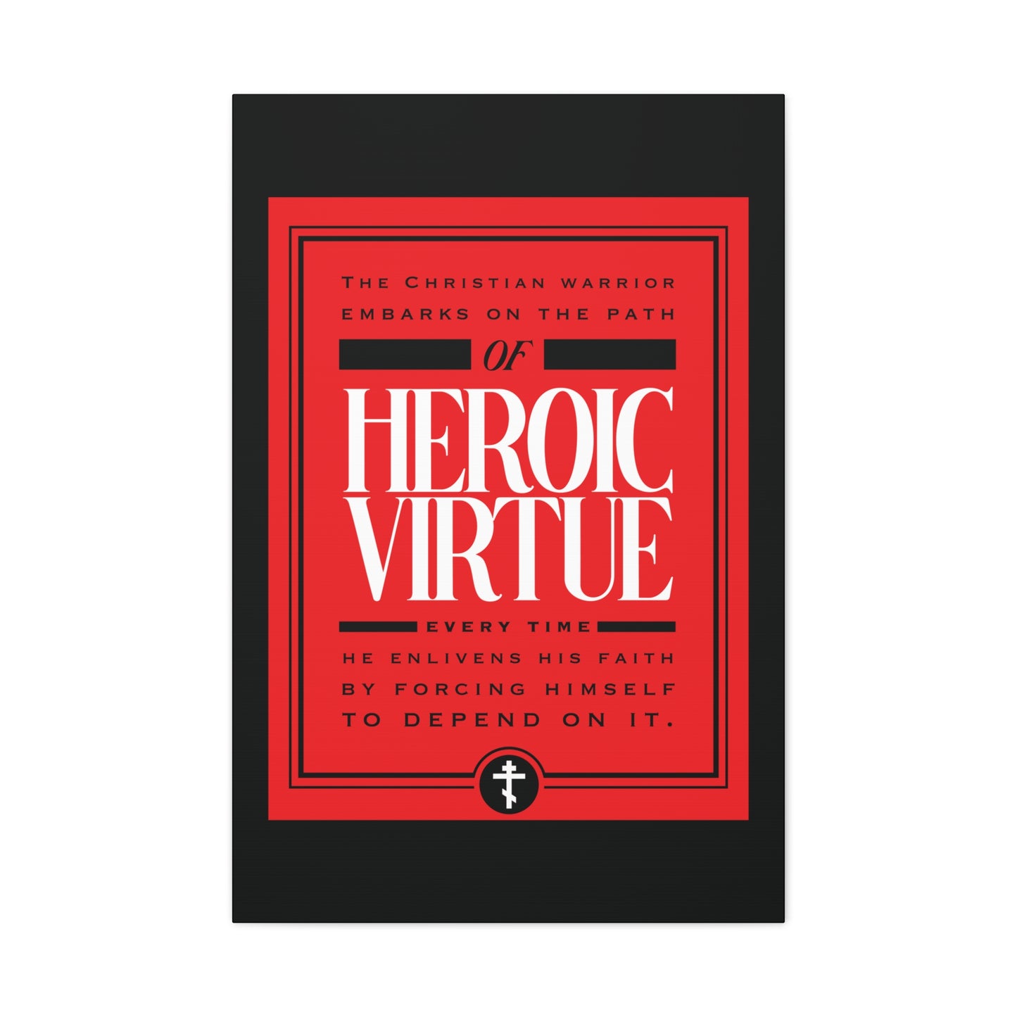 The "Christian Warrior | Path of Heroic Virtue" wall art features bold red and black design with “Heroic Virtue” and an inspiring devotional quote from Phil 4:13, motivating faith and the spirit of a true Christian warrior.