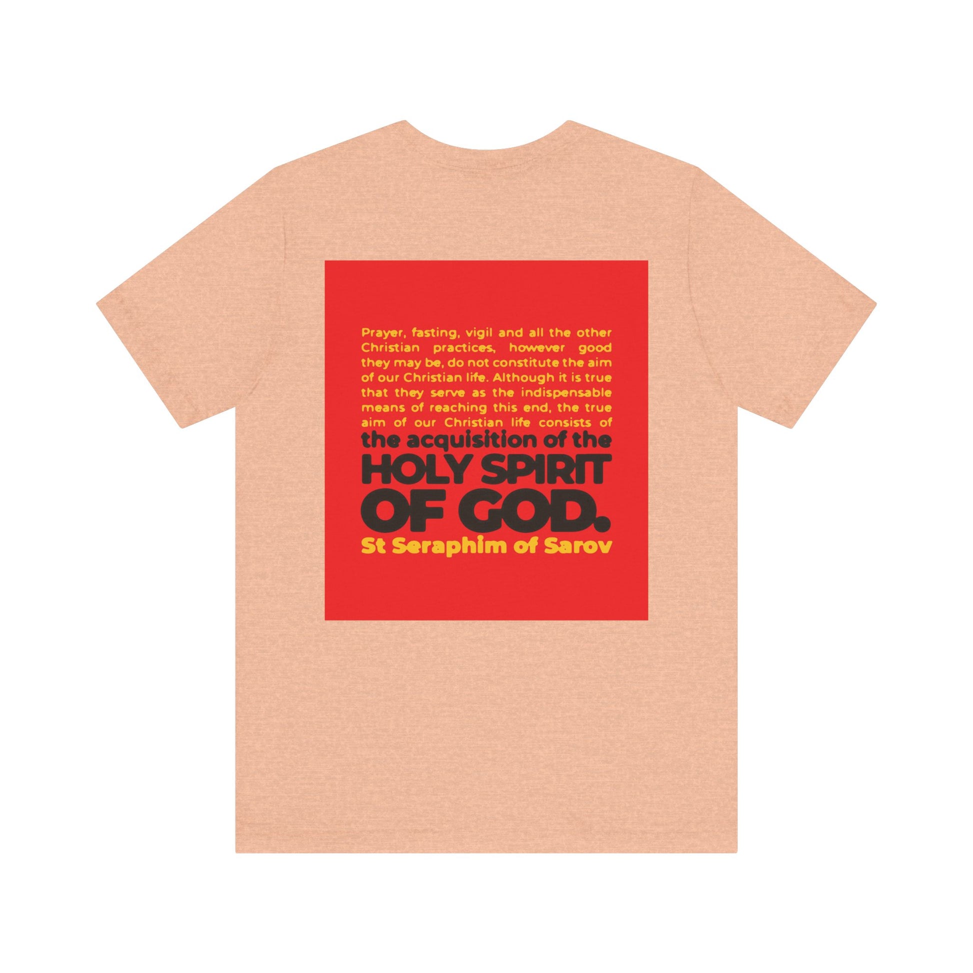 True Aim of Christian Life is Acquisition of the Holy Spirit—Orthodox unisex cotton tee with a St. Seraphim of Sarov quote on a red square on the back in yellow and black text. Two-sided IconoGraphic design.