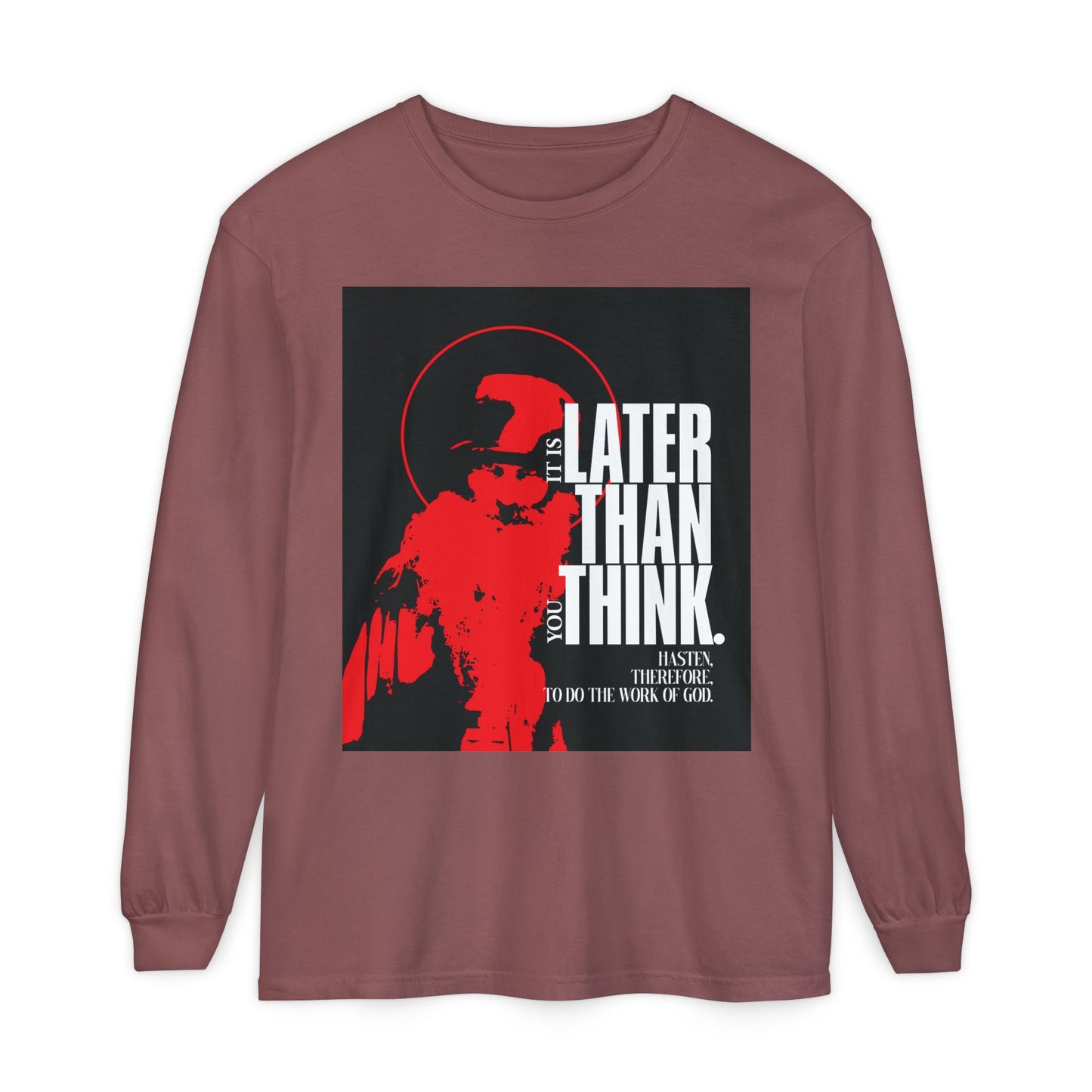 Brick long-sleeve cotton shirt with minimal red halo design and "It's Later Than You Think" text—apocalyptic ethos inspired by Seraphim Rose and the Orthodox worldview.
